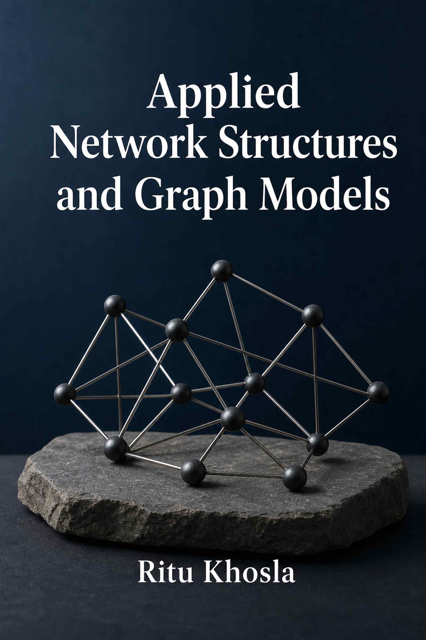 Cover of Applied Network Structures and Graph Models