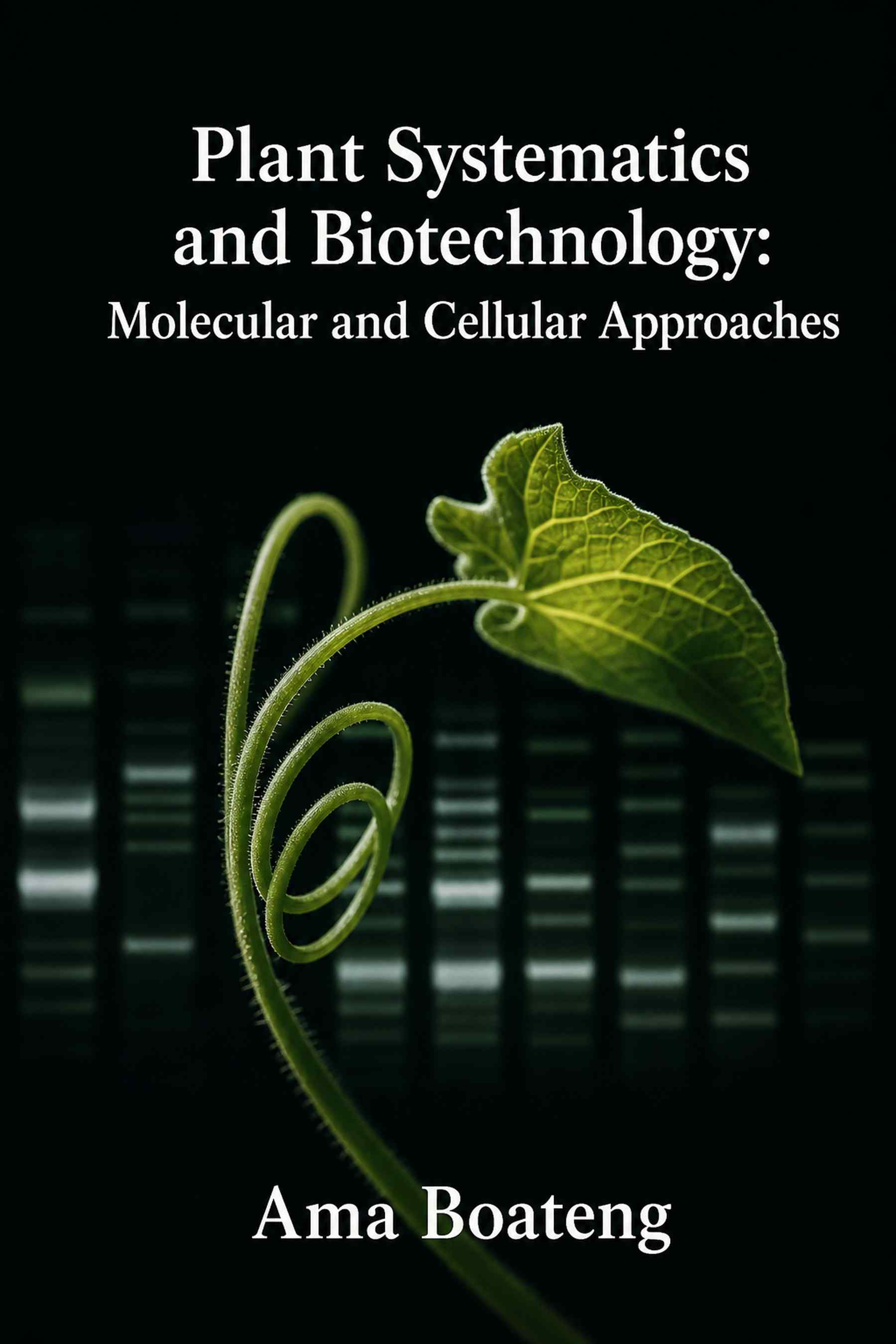 Cover of Plant Systematics and Biotechnology: Molecular and Cellular Approaches