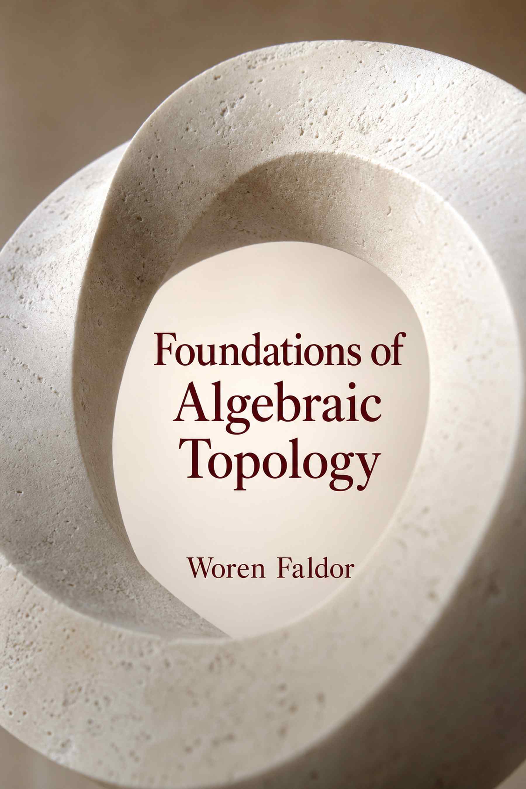 Cover of Foundations of Algebraic Topology