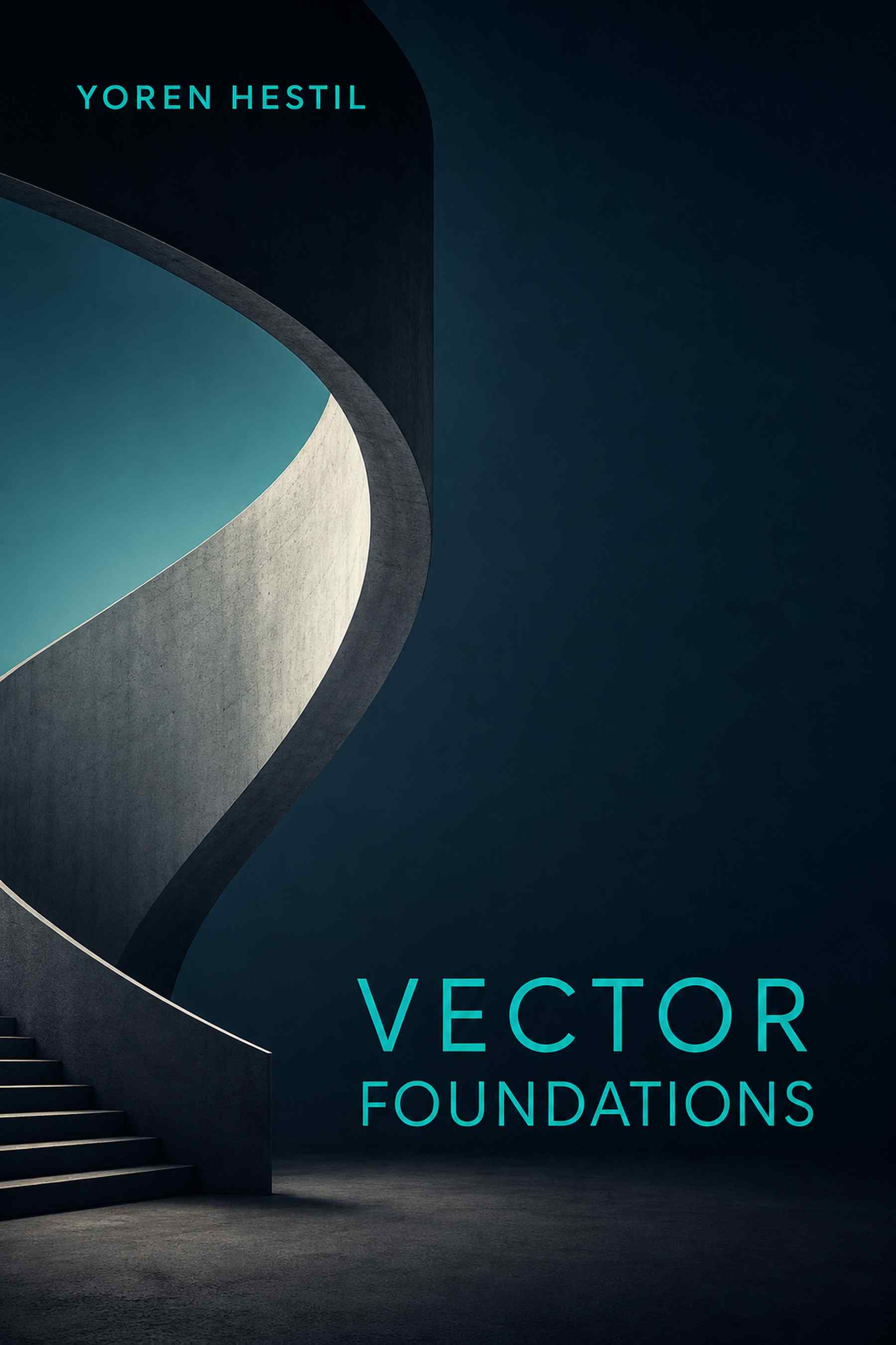 Front cover of Vector Foundations by Yoren Hestil