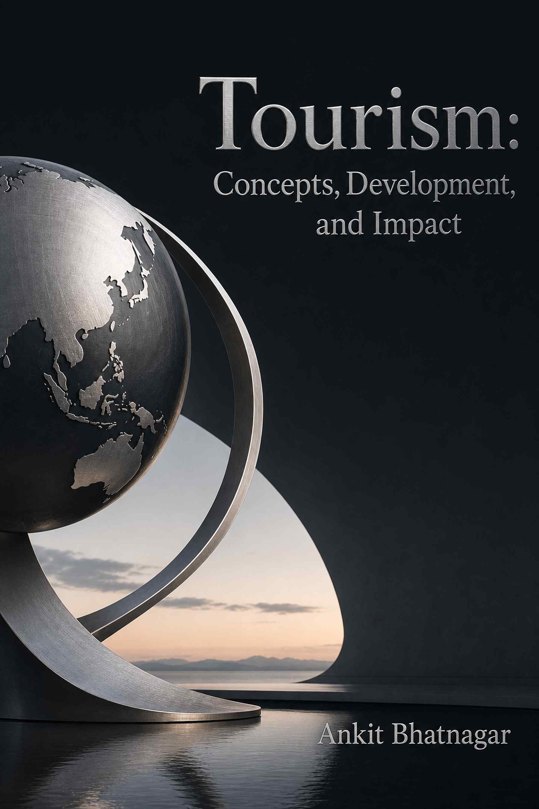 Cover of Tourism: Concepts, Development, and Impact