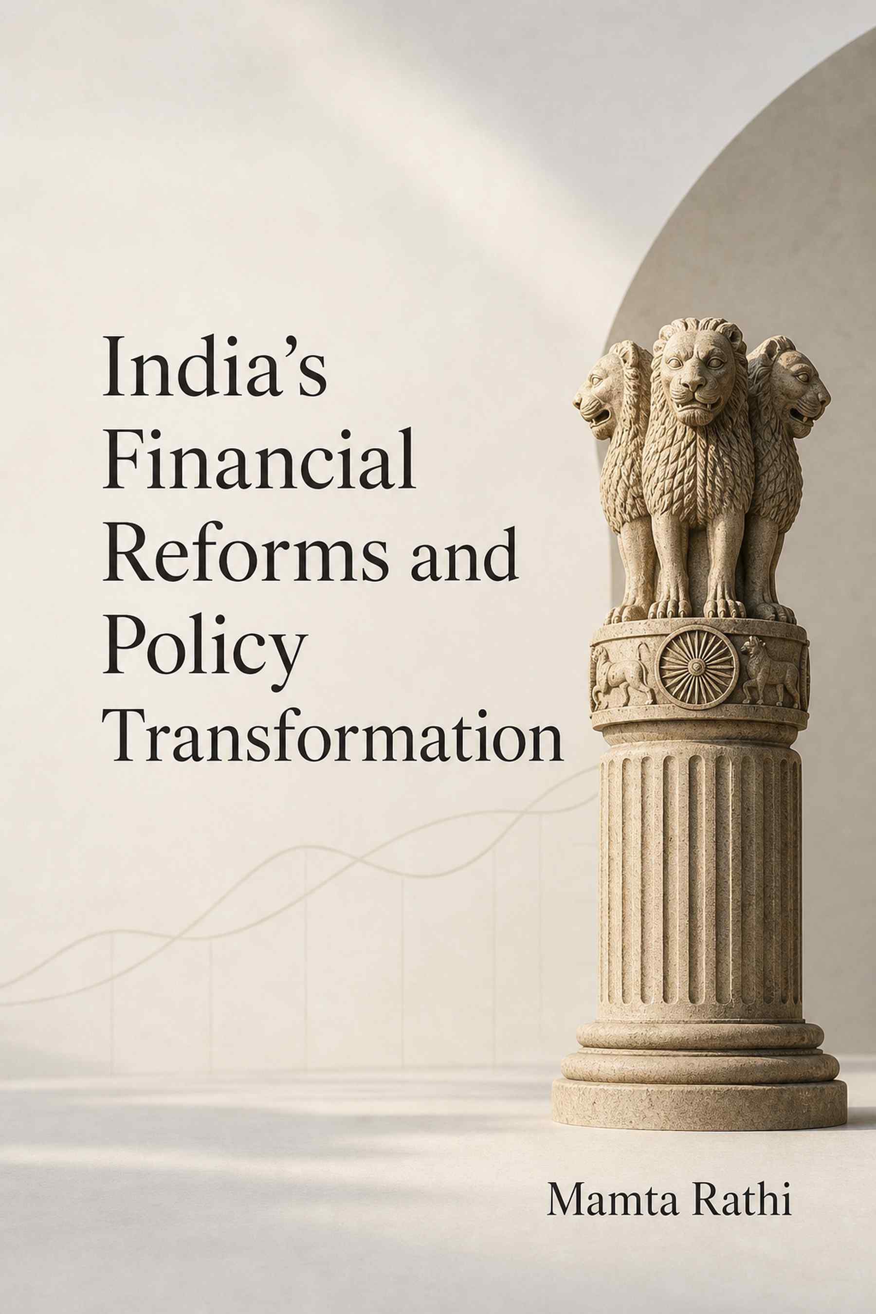 Front cover of India’s Financial Reforms and Policy Transformation by Mamta Rathi
