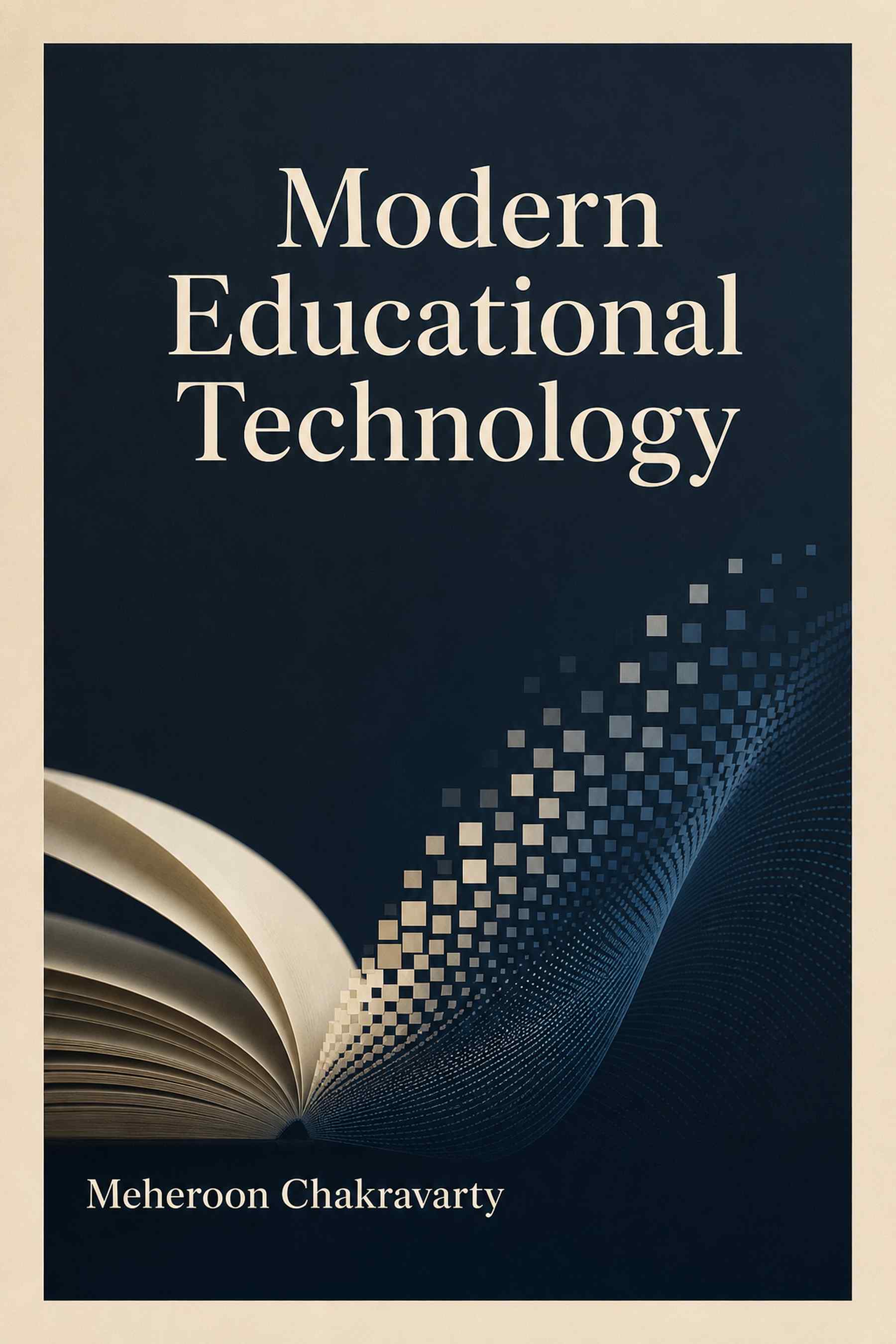 Front cover of Modern Educational Technology by Meheroon Chakravarty