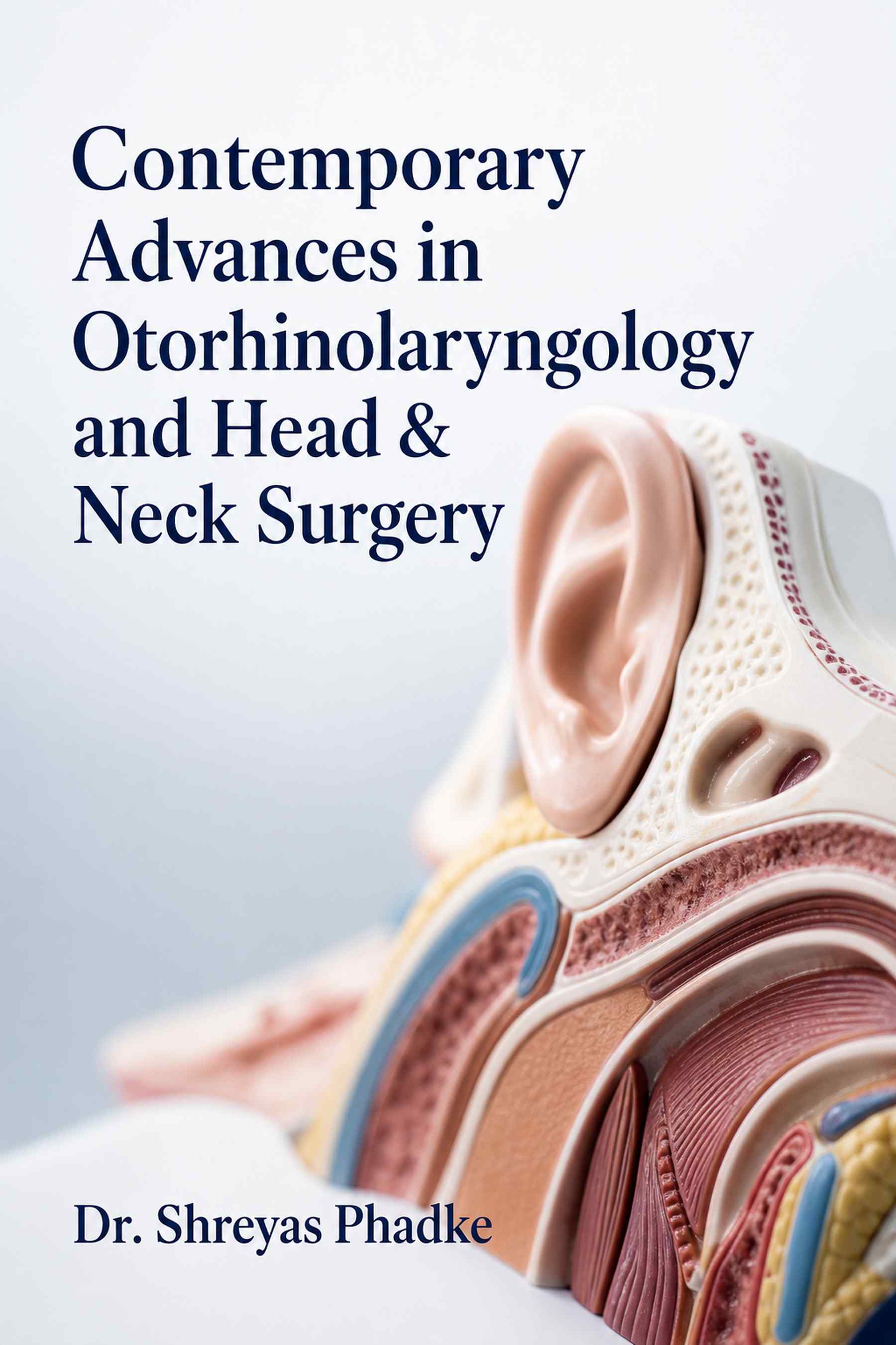 Front cover of Contemporary Advances in Otorhinolaryngology and Head & Neck Surgery by Dr. Shreyas Phadke