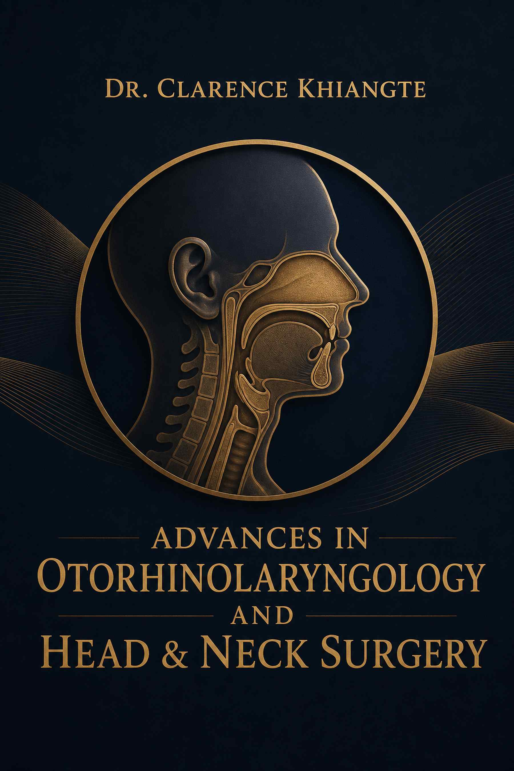 Front cover of Advances in Otorhinolaryngology and Head & Neck Surgery by Dr. Clarence Khiangte