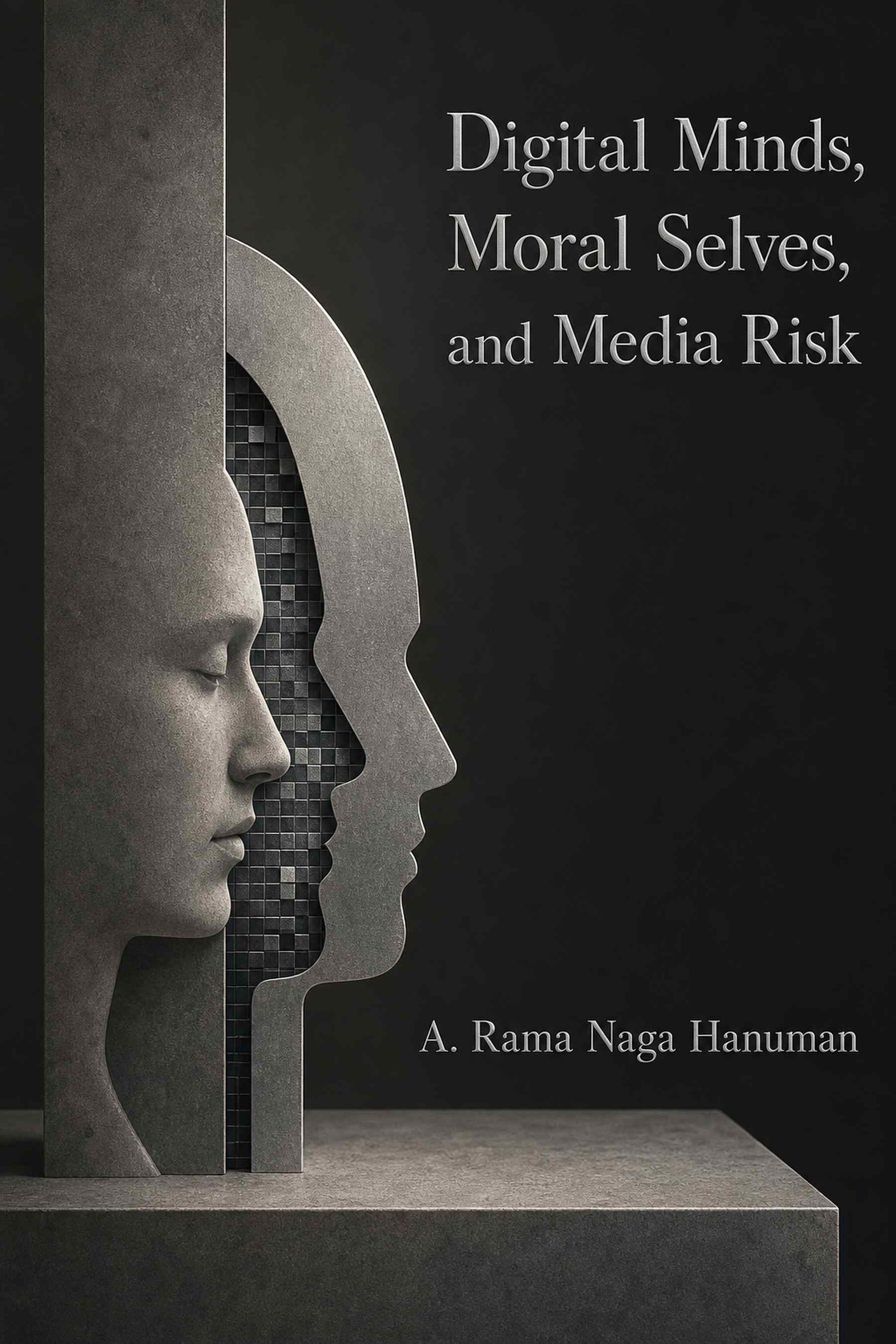 Cover of Digital Minds, Moral Selves, and Media Risk