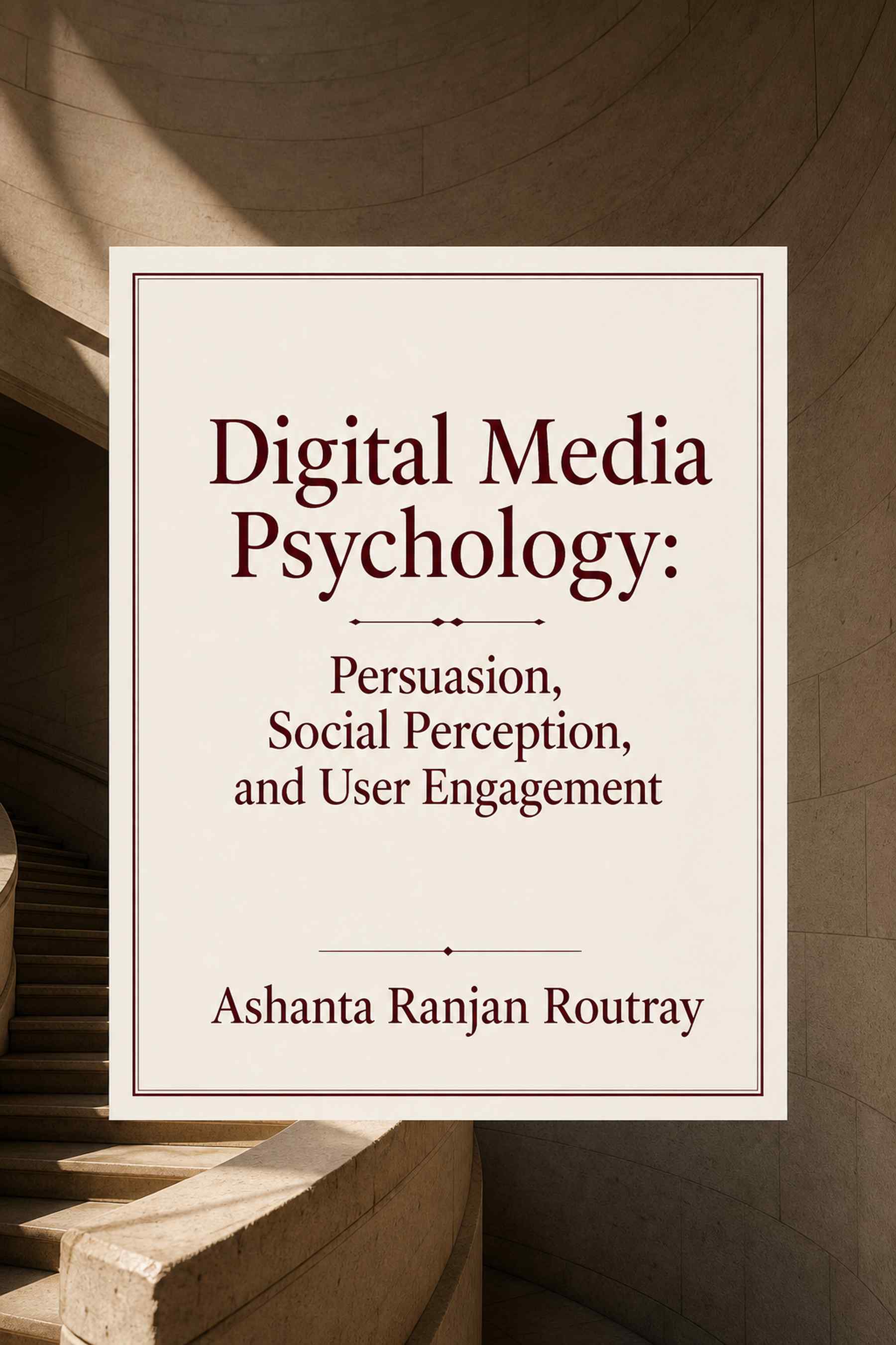 Cover of Digital Media Psychology: Persuasion, Social Perception, and User Engagement