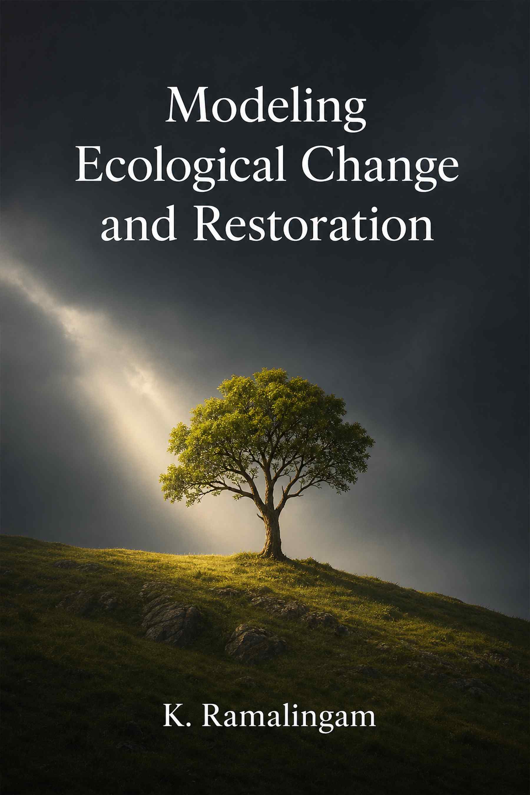Cover of Modeling Ecological Change and Restoration