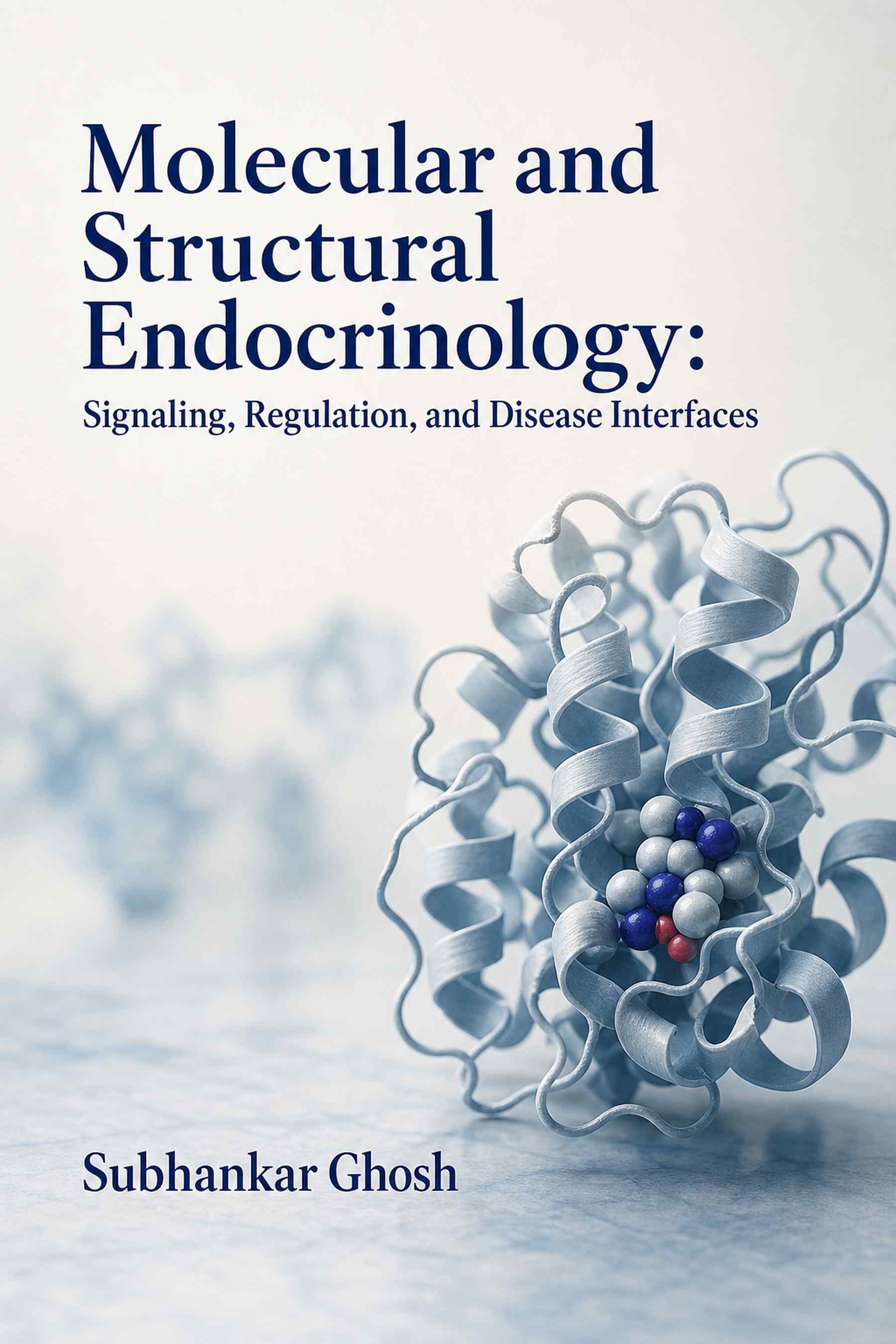 Cover of Molecular and Structural Endocrinology: Signaling, Regulation, and Disease Interfaces