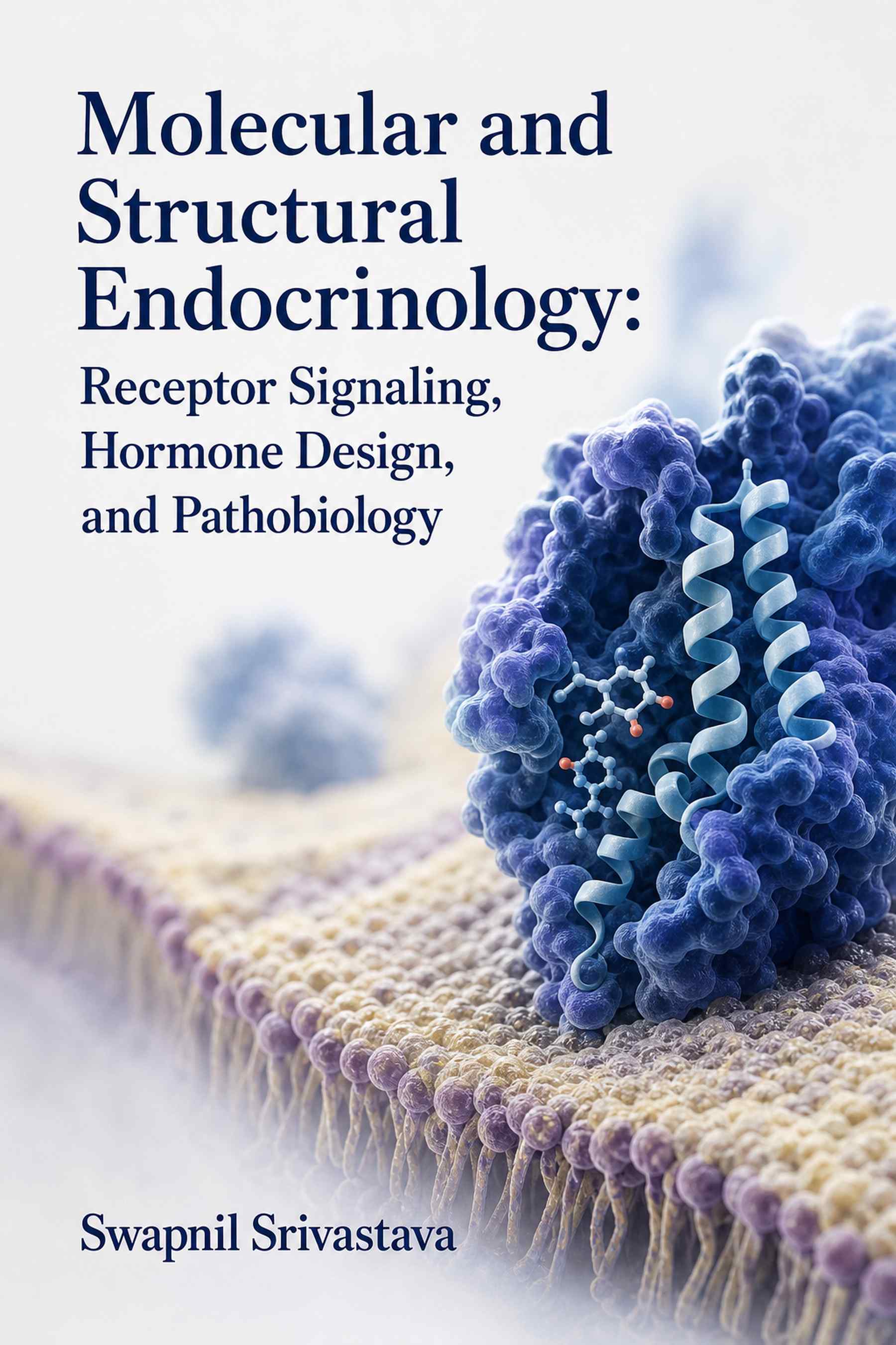 Cover of Molecular and Structural Endocrinology: Receptor Signaling, Hormone Design, and Pathobiology