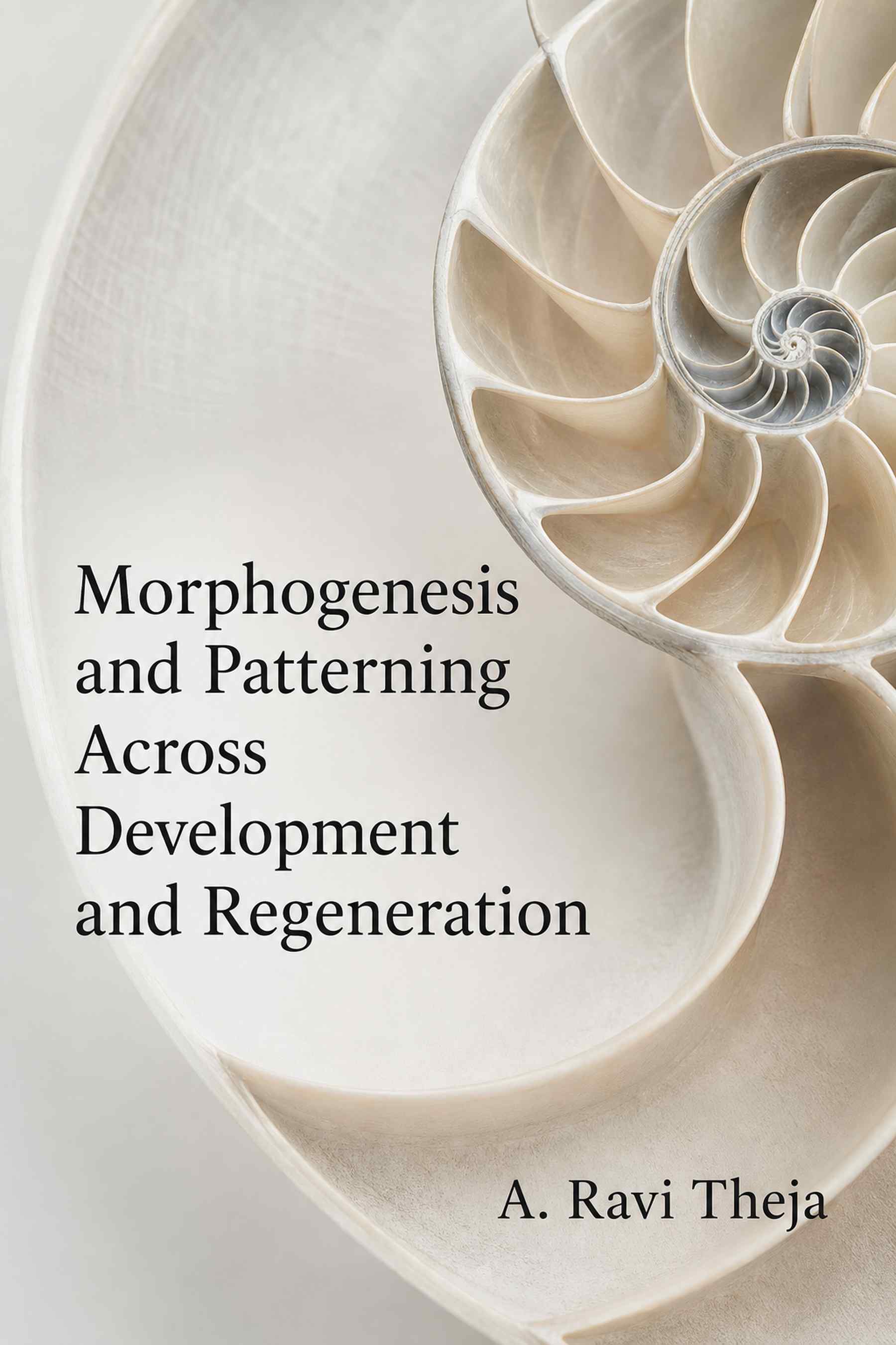 Cover of Morphogenesis and Patterning Across Development and Regeneration