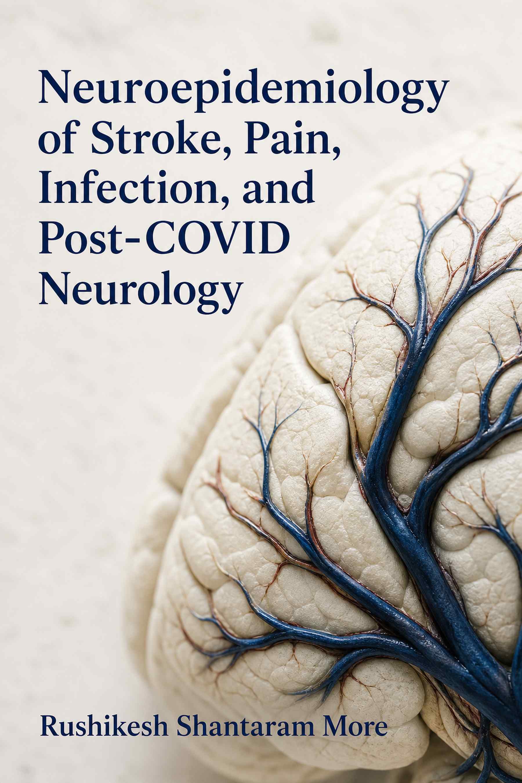 Cover of Neuroepidemiology of Stroke, Pain, Infection, and Post-COVID Neurology