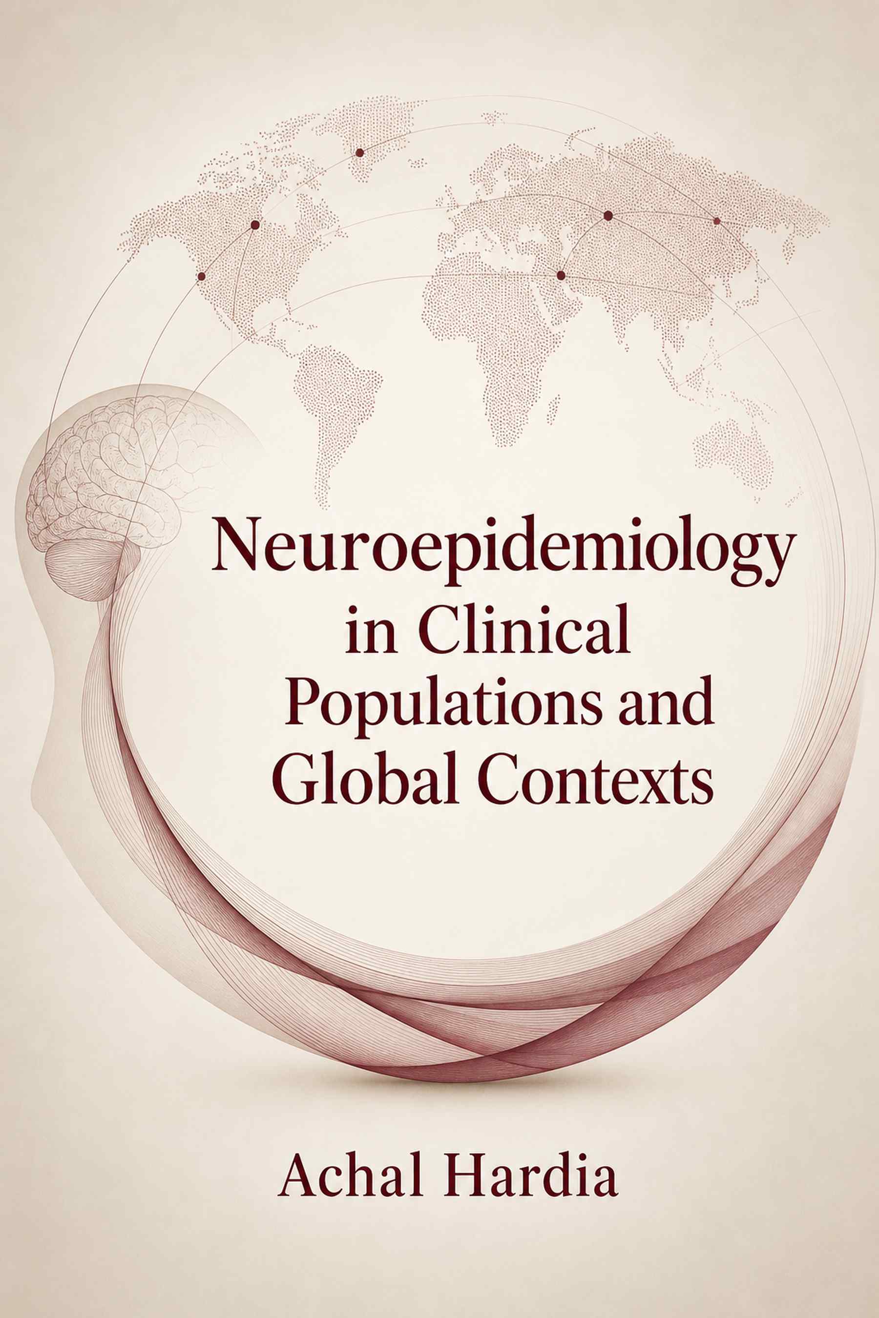 Cover of Neuroepidemiology in Clinical Populations and Global Contexts