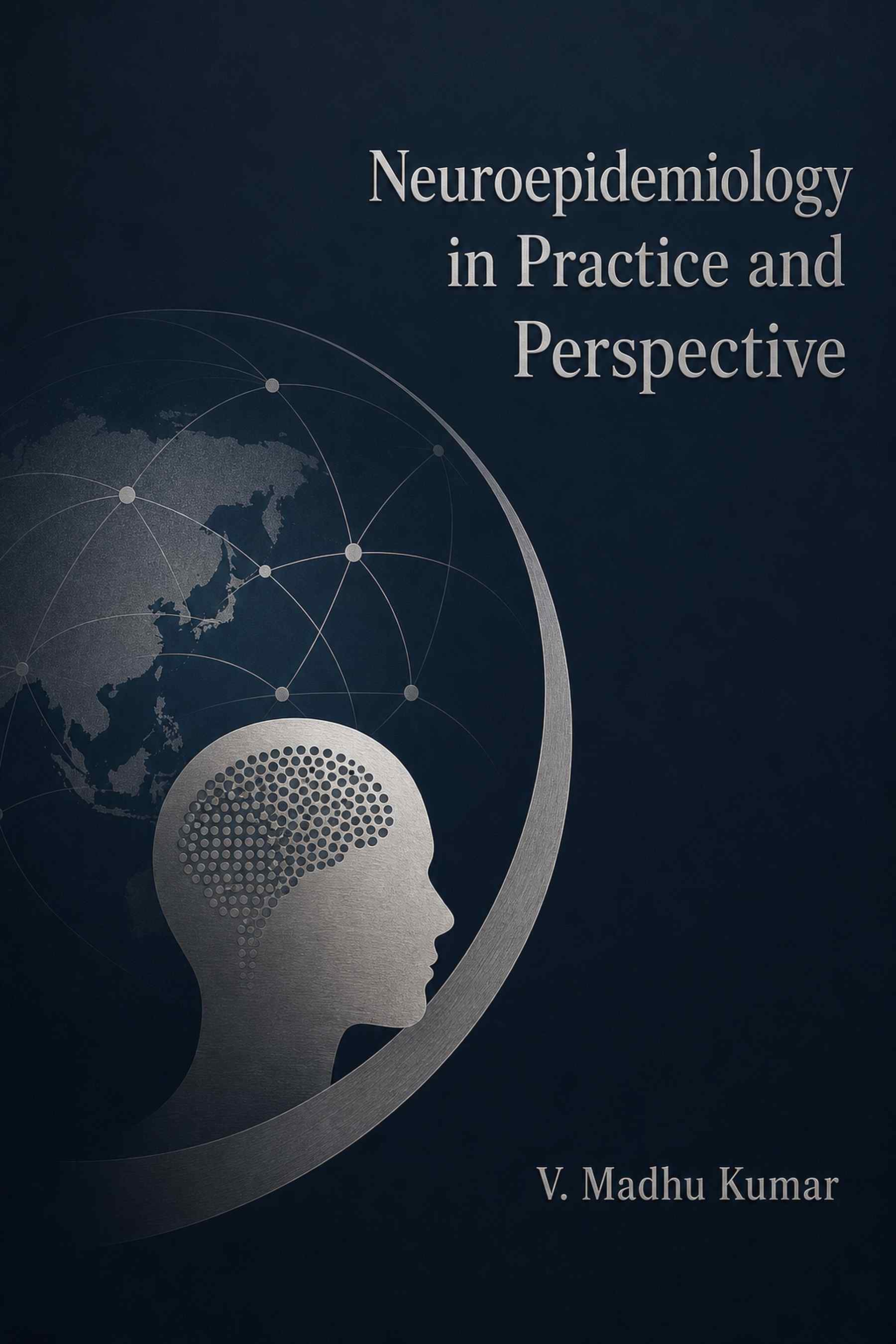 Cover of Neuroepidemiology in Practice and Perspective