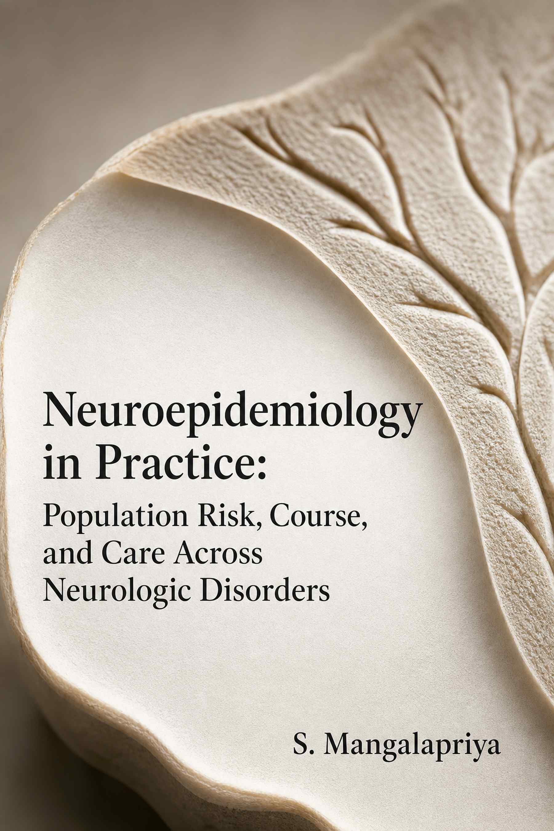 Cover of Neuroepidemiology in Practice: Population Risk, Course, and Care Across Neurologic Disorders
