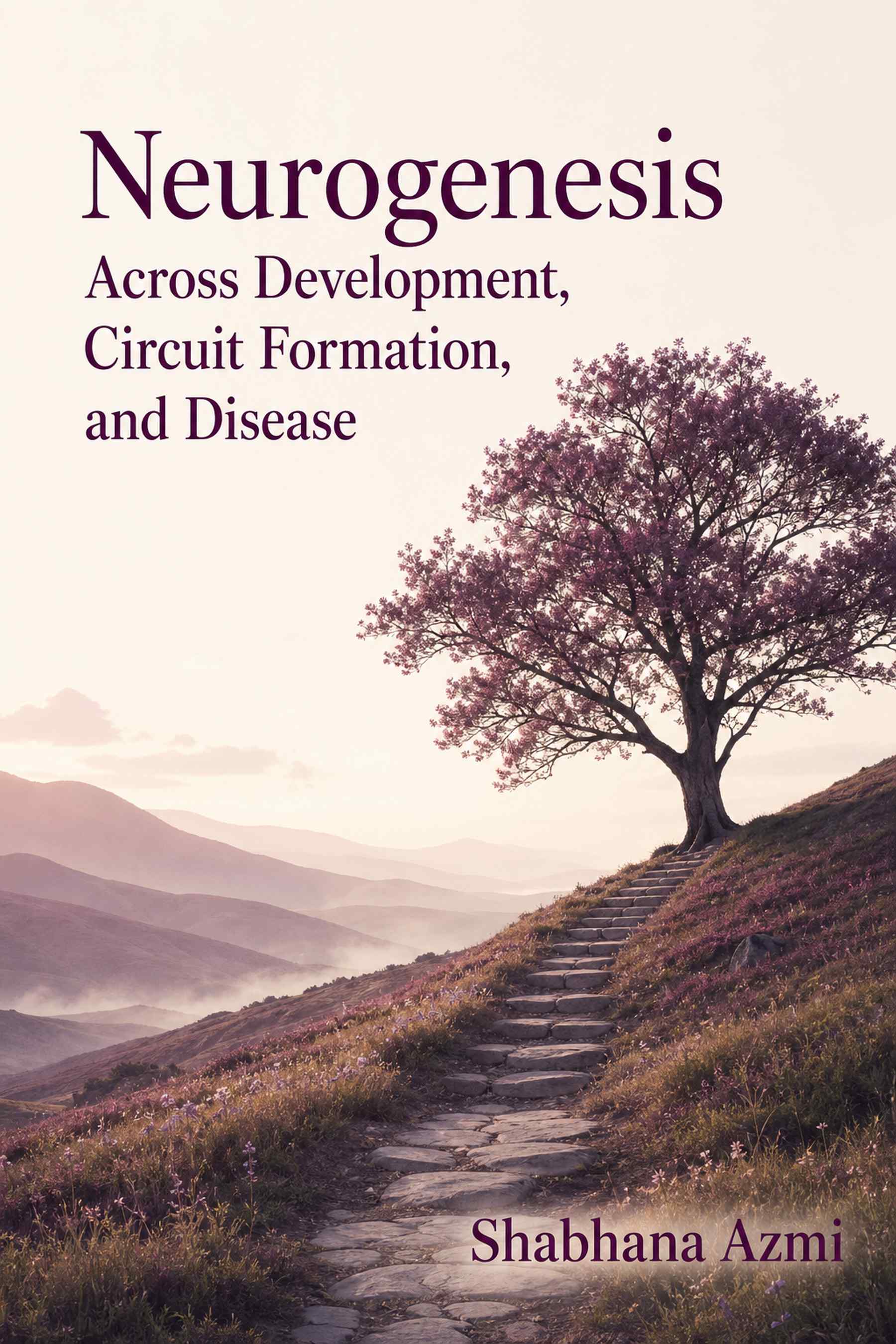 Cover of Neurogenesis Across Development, Circuit Formation, and Disease