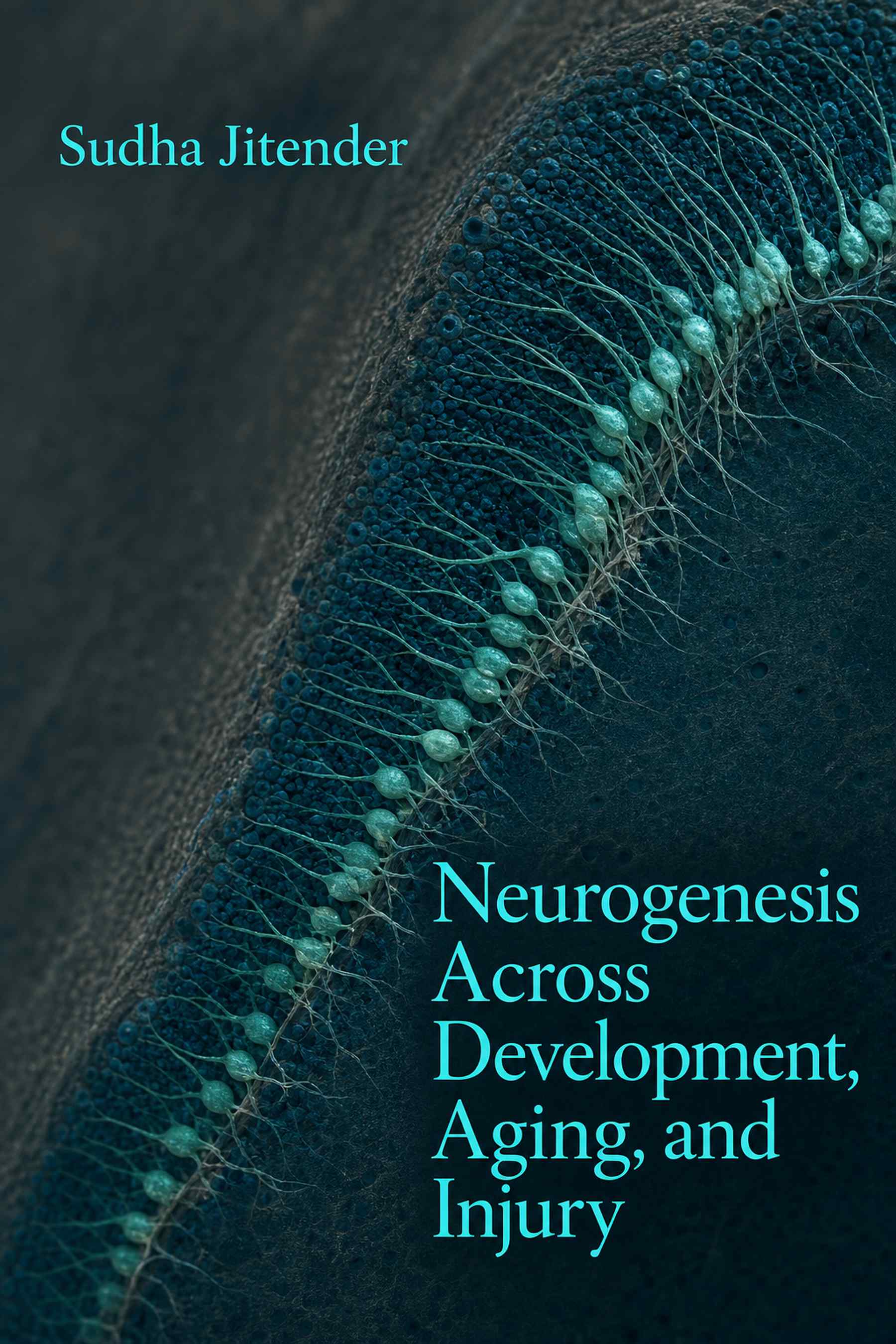 Cover of Neurogenesis Across Development, Aging, and Injury