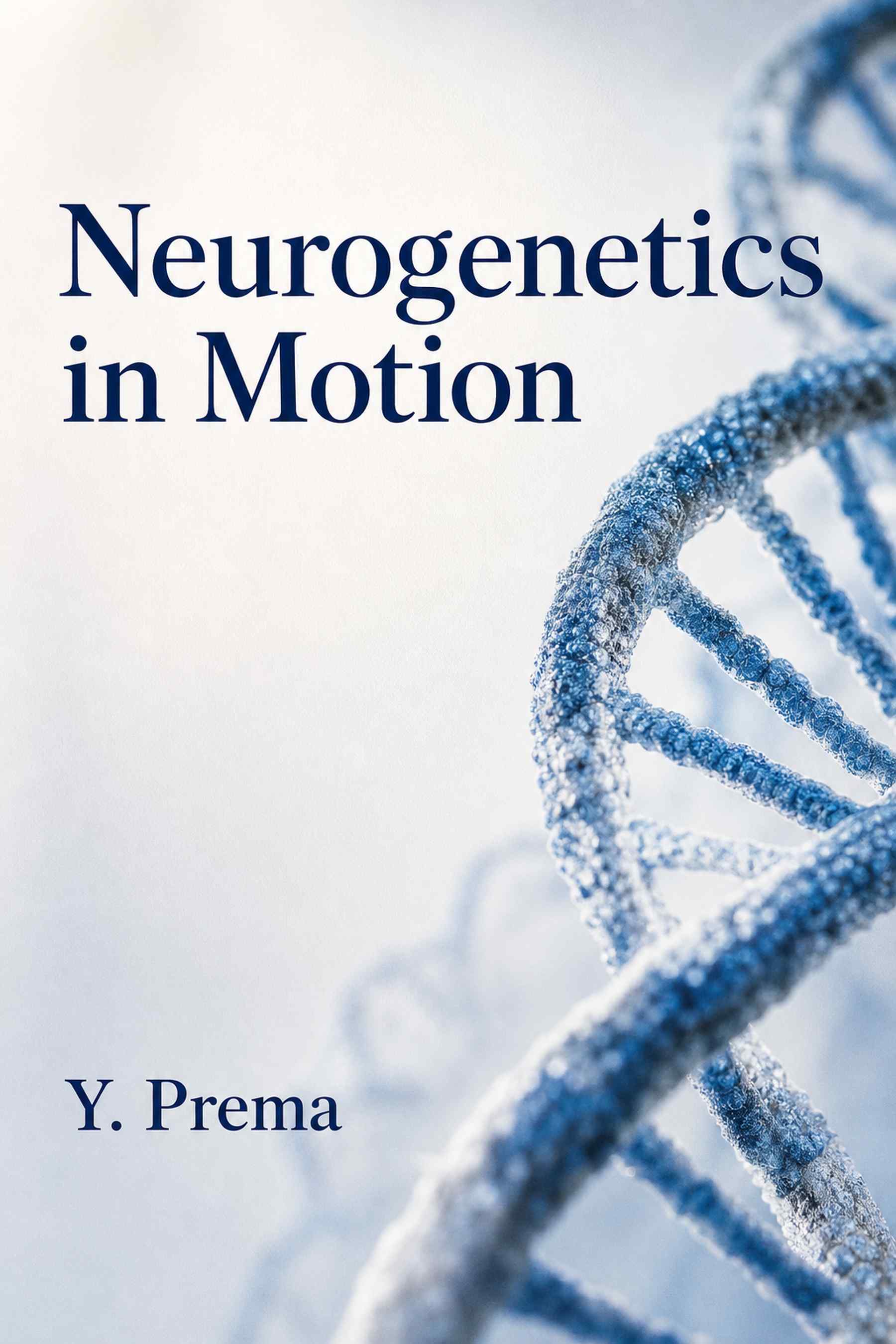 Cover of Neurogenetics in Motion