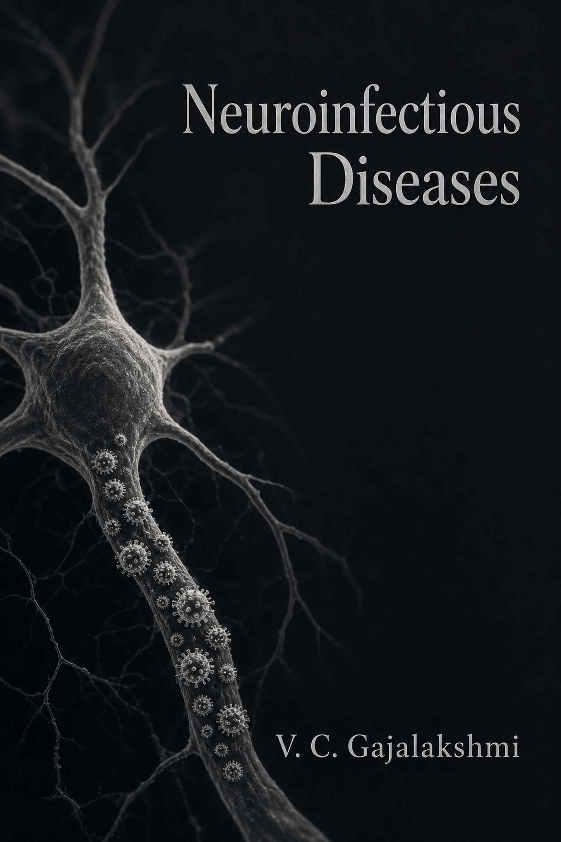 Front cover of Neuroinfectious Diseases by V. C. Gajalakshmi