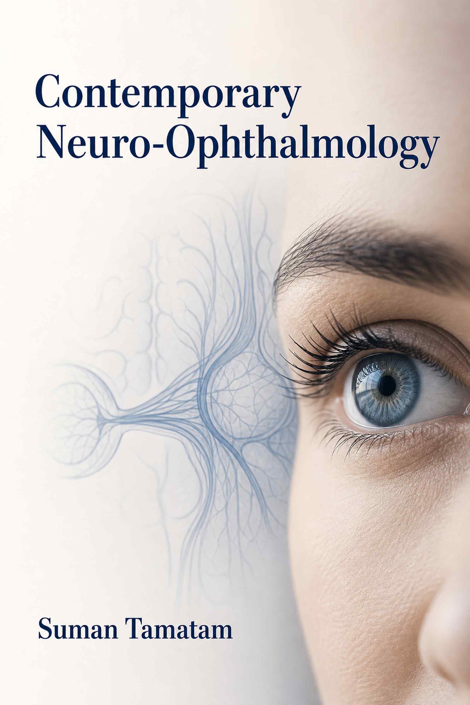 Front cover of Contemporary Neuro-Ophthalmology by Suman Tamatam