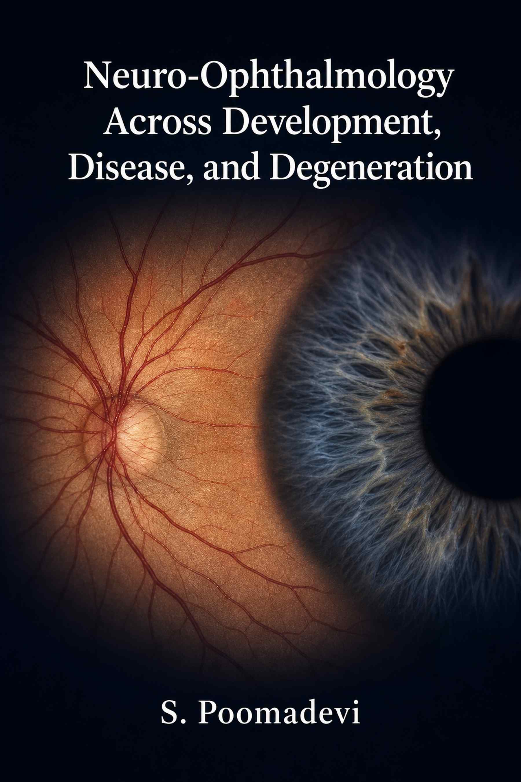 Cover of Neuro-Ophthalmology Across Development, Disease, and Degeneration