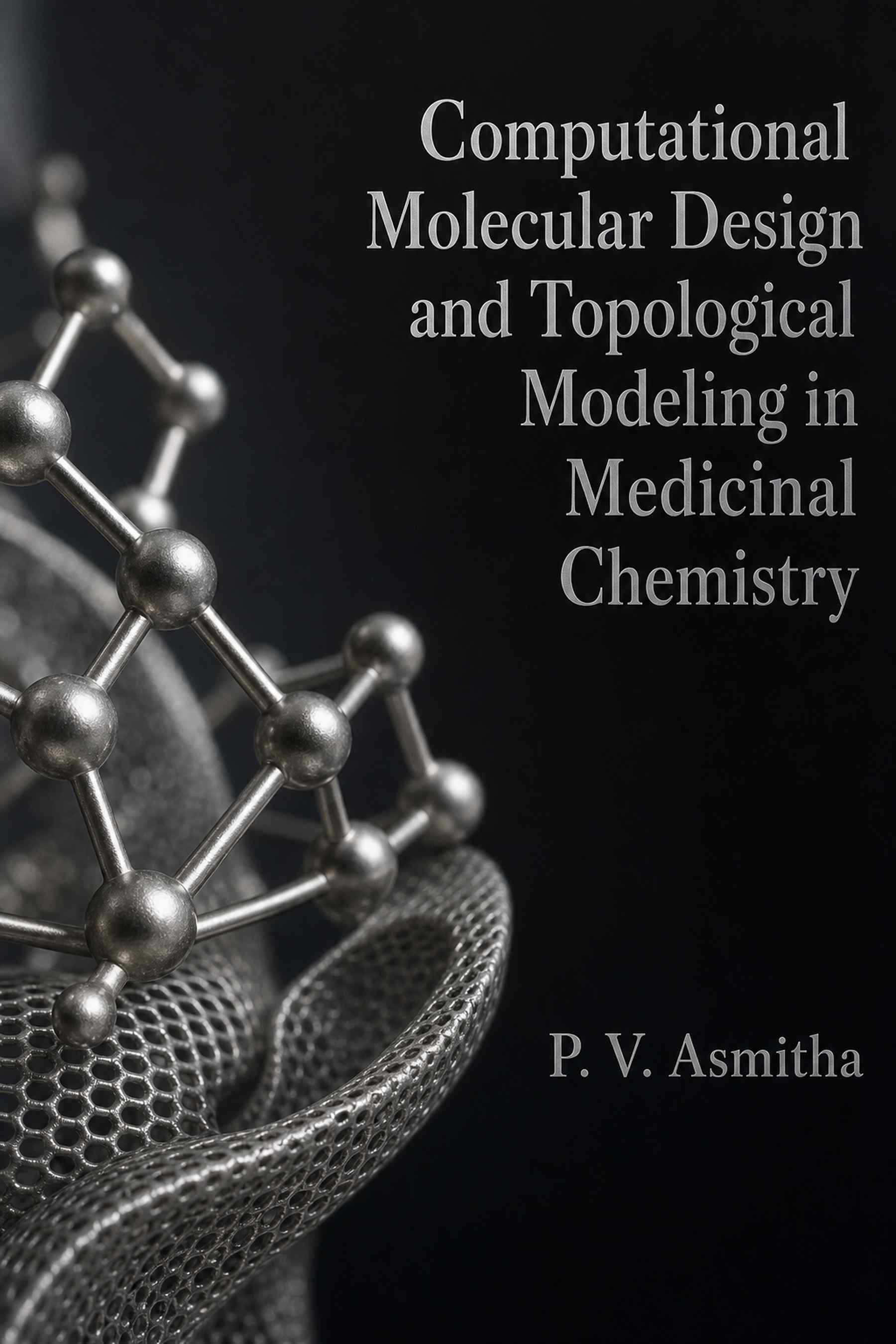 Cover of Computational Molecular Design and Topological Modeling in Medicinal Chemistry