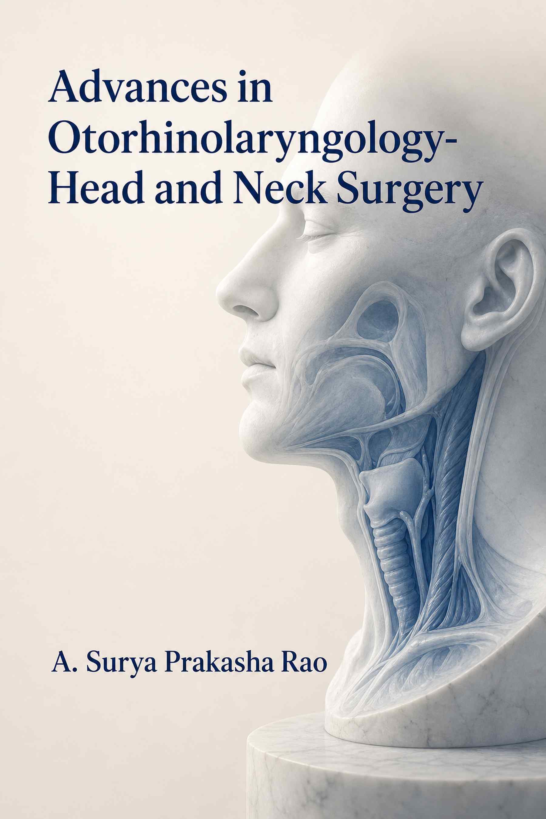 Front cover of Advances in Otorhinolaryngology-Head and Neck Surgery by A. Surya Prakasha Rao