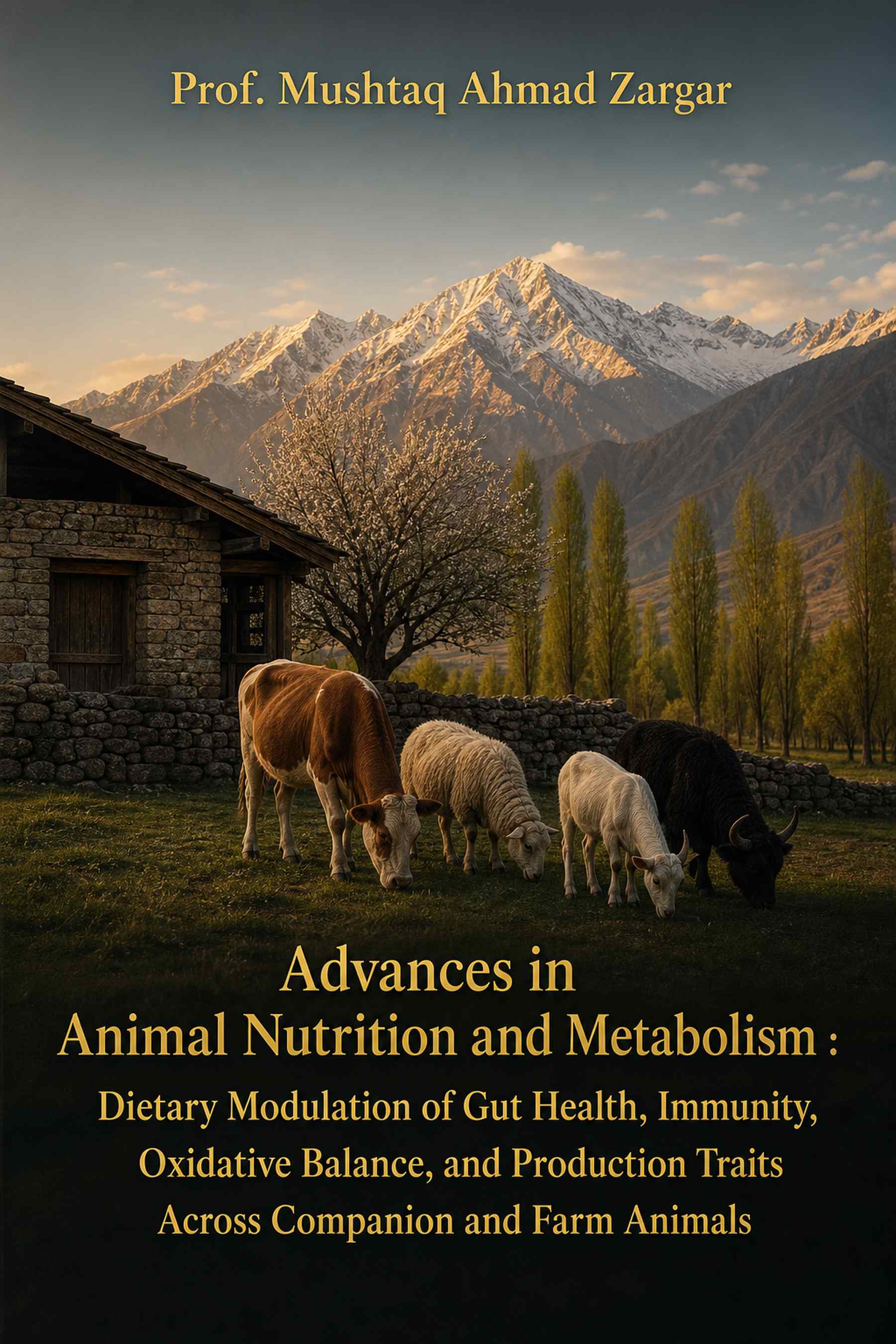 Cover of Advances in Animal Nutrition and Metabolism : Dietary Modulation of Gut Health, Immunity, Oxidative Balance, and Production Traits Across Companion and Farm Animals