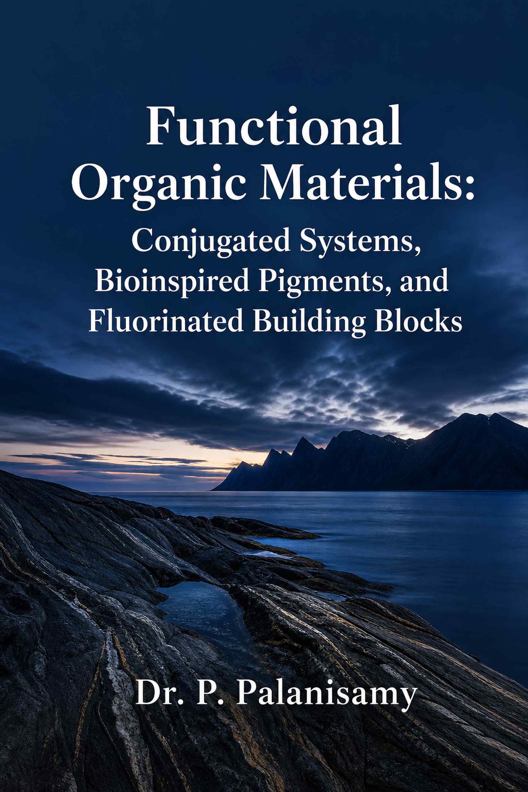 Cover of Functional Organic Materials: Conjugated Systems, Bioinspired Pigments, and Fluorinated Building Blocks