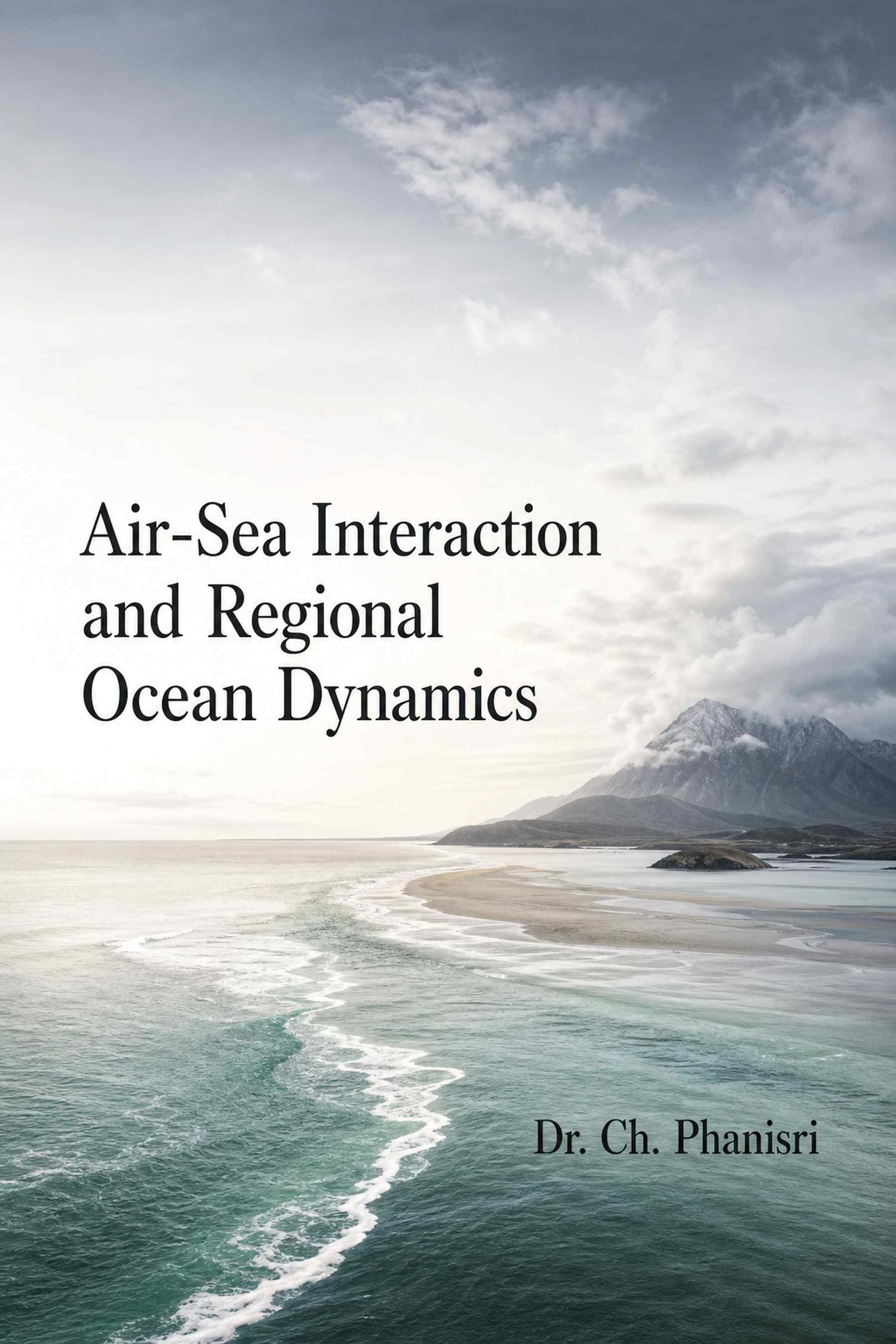 Front cover of Air-Sea Interaction and Regional Ocean Dynamics by Dr. Ch. Phanisri