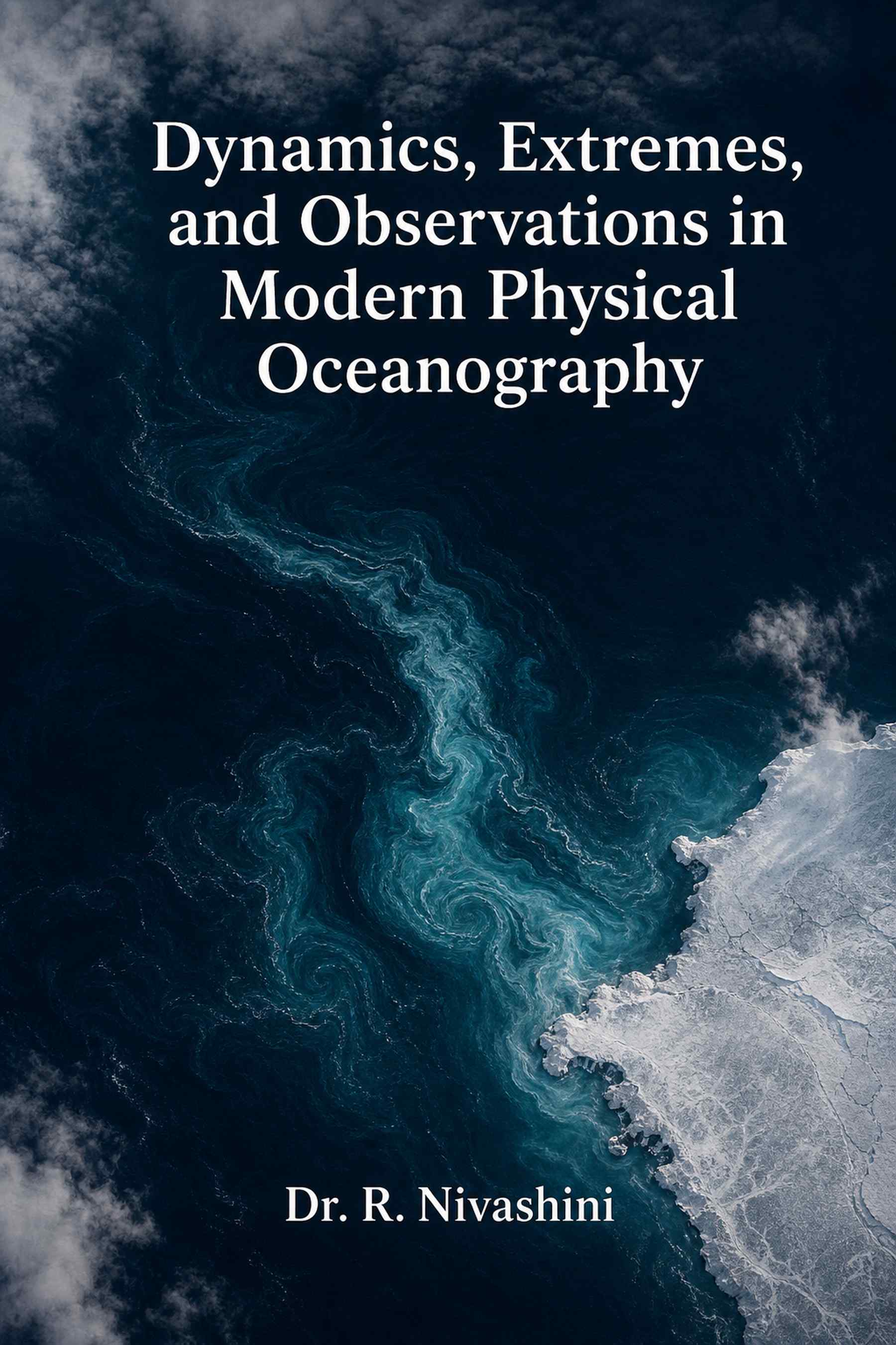 Front cover of Dynamics, Extremes, and Observations in Modern Physical Oceanography by Dr. R. Nivashini