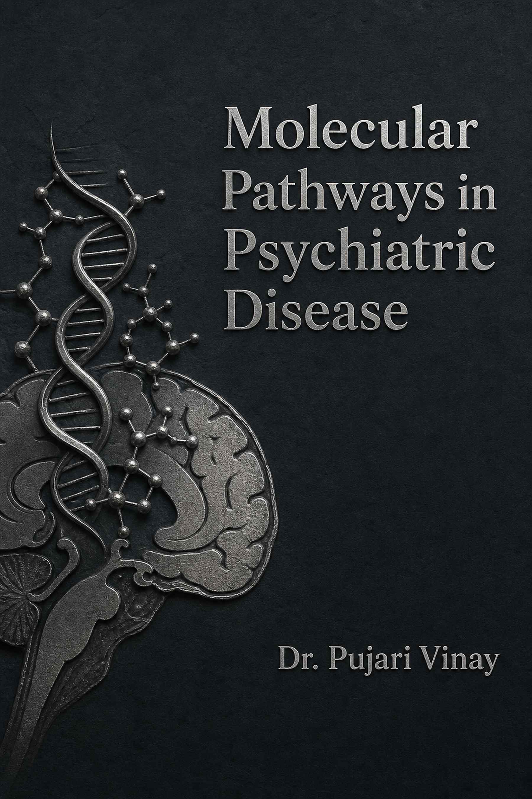 Front cover of Molecular Pathways in Psychiatric Disease by Dr. Pujari Vinay