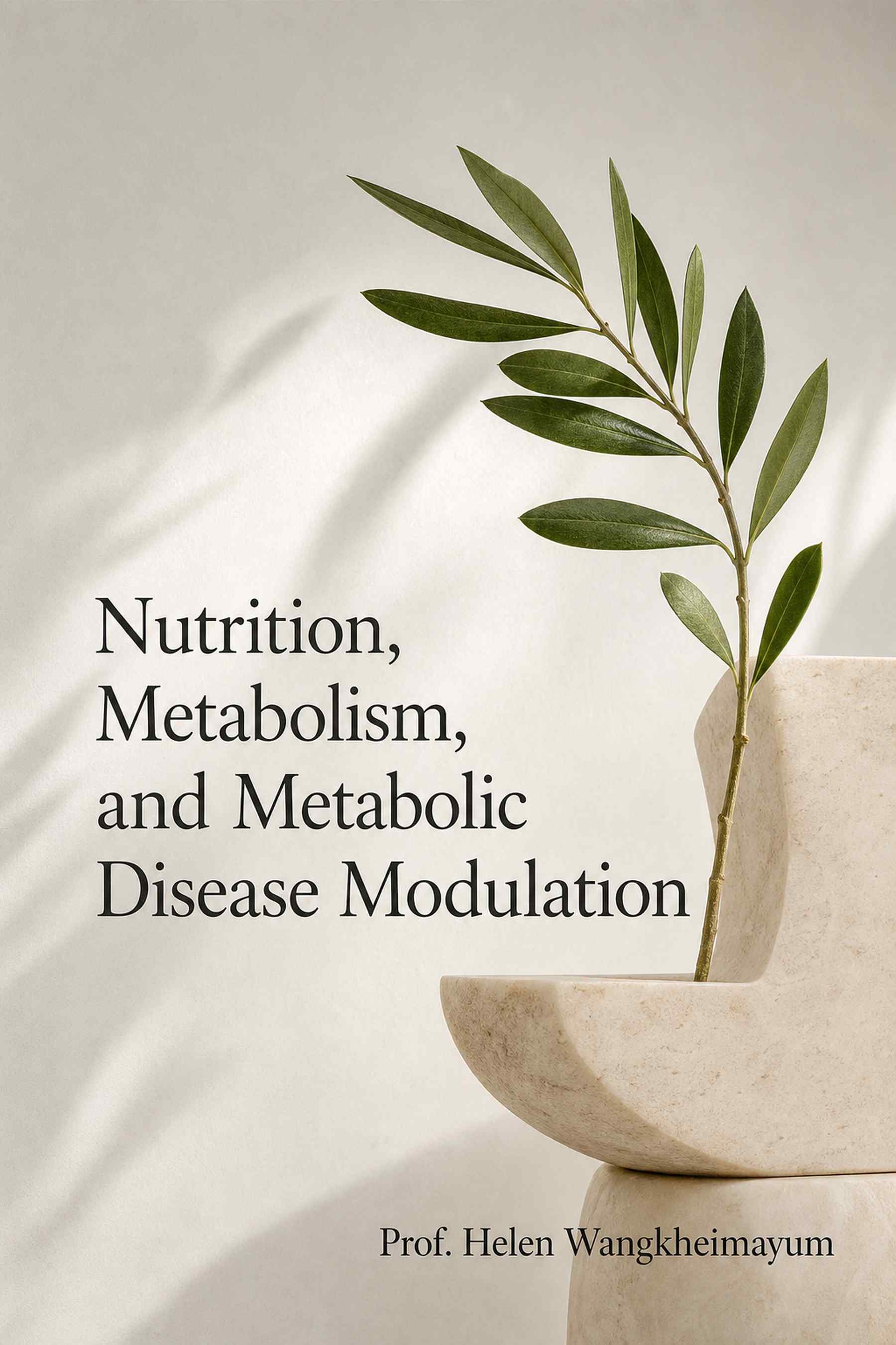 Front cover of Nutrition, Metabolism, and Metabolic Disease Modulation by Prof. Helen Wangkheimayum