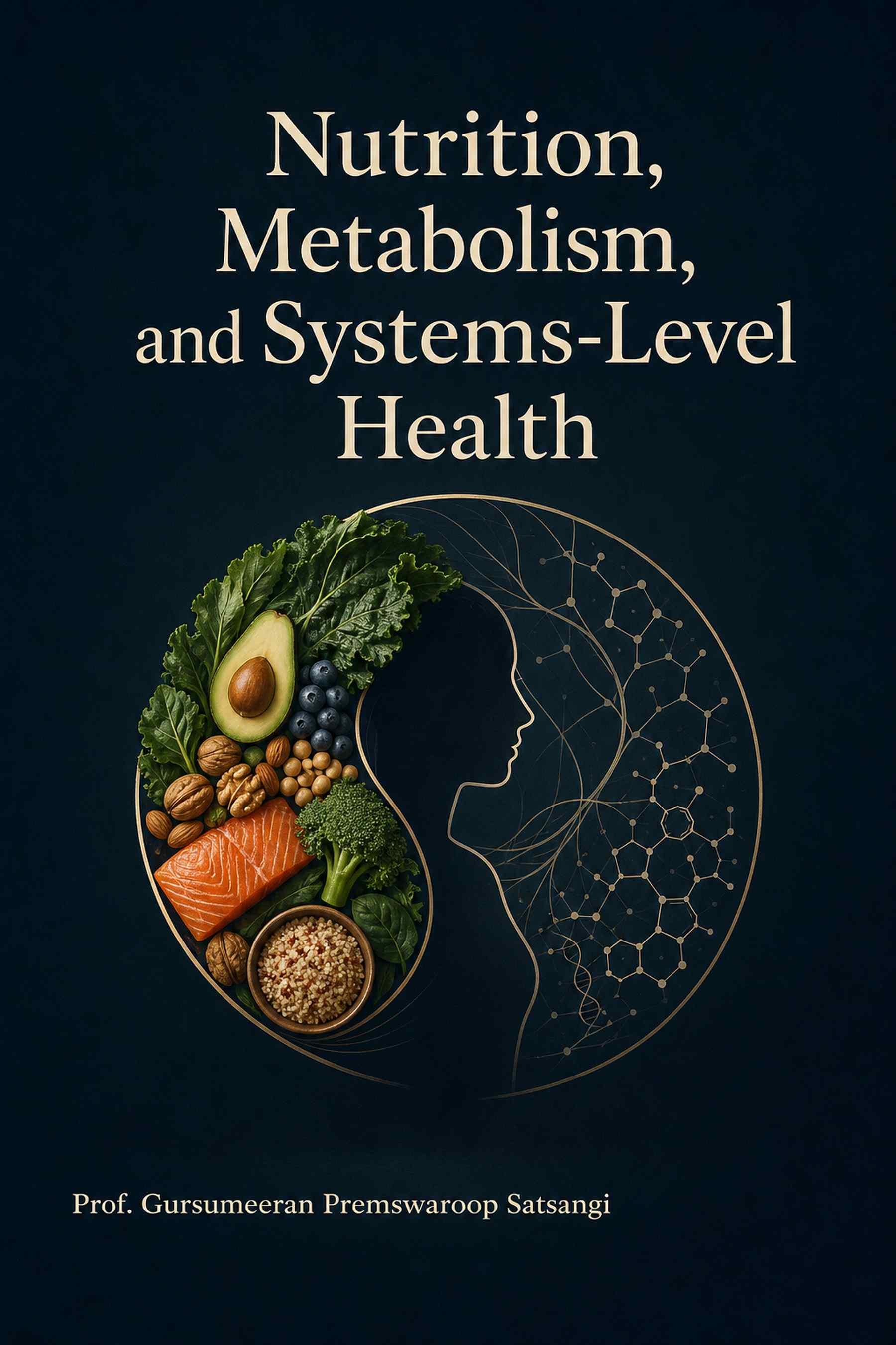 Cover of Nutrition, Metabolism, and Systems-Level Health