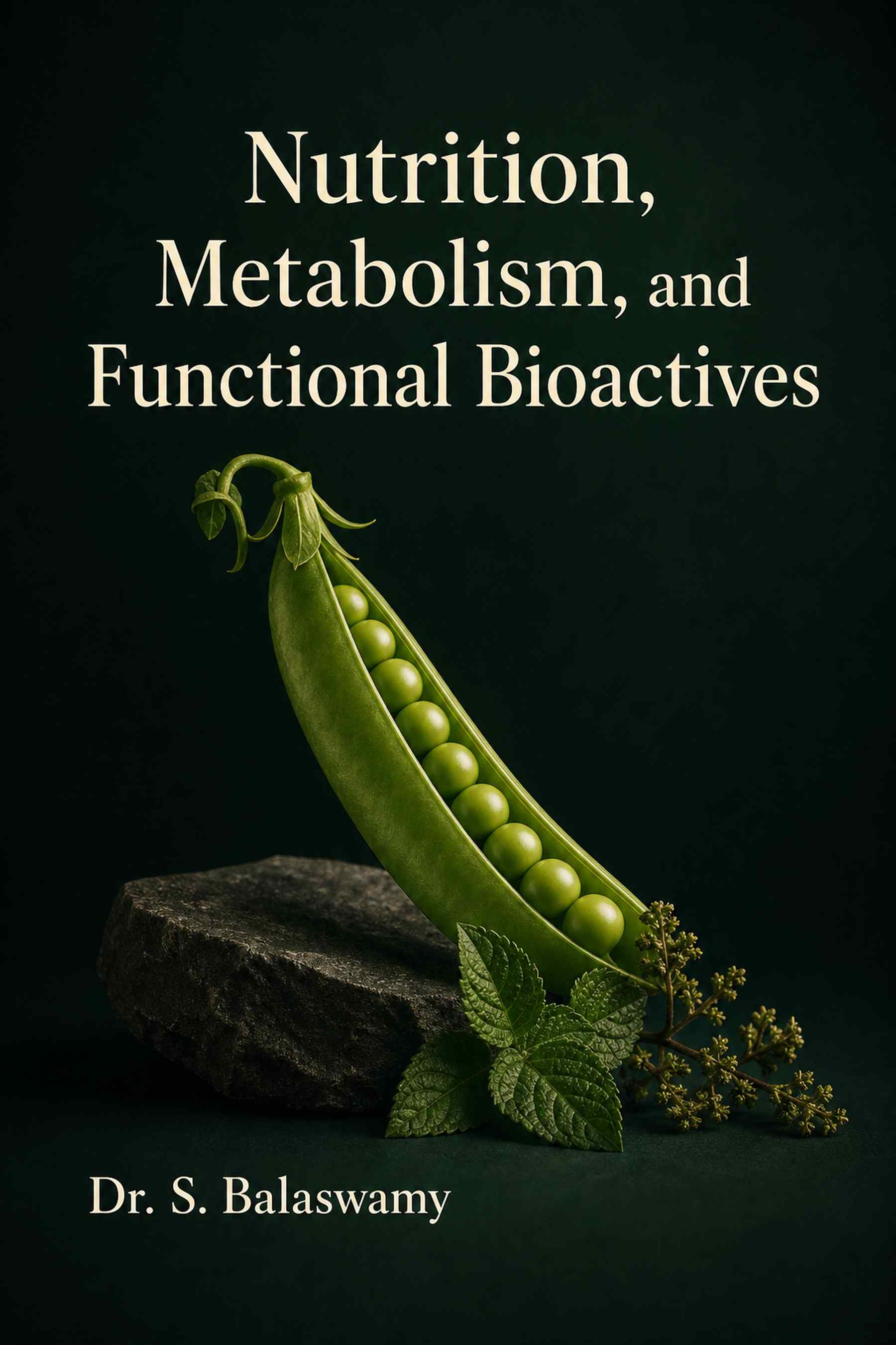 Front cover of Nutrition, Metabolism, and Functional Bioactives by Dr. S. Balaswamy