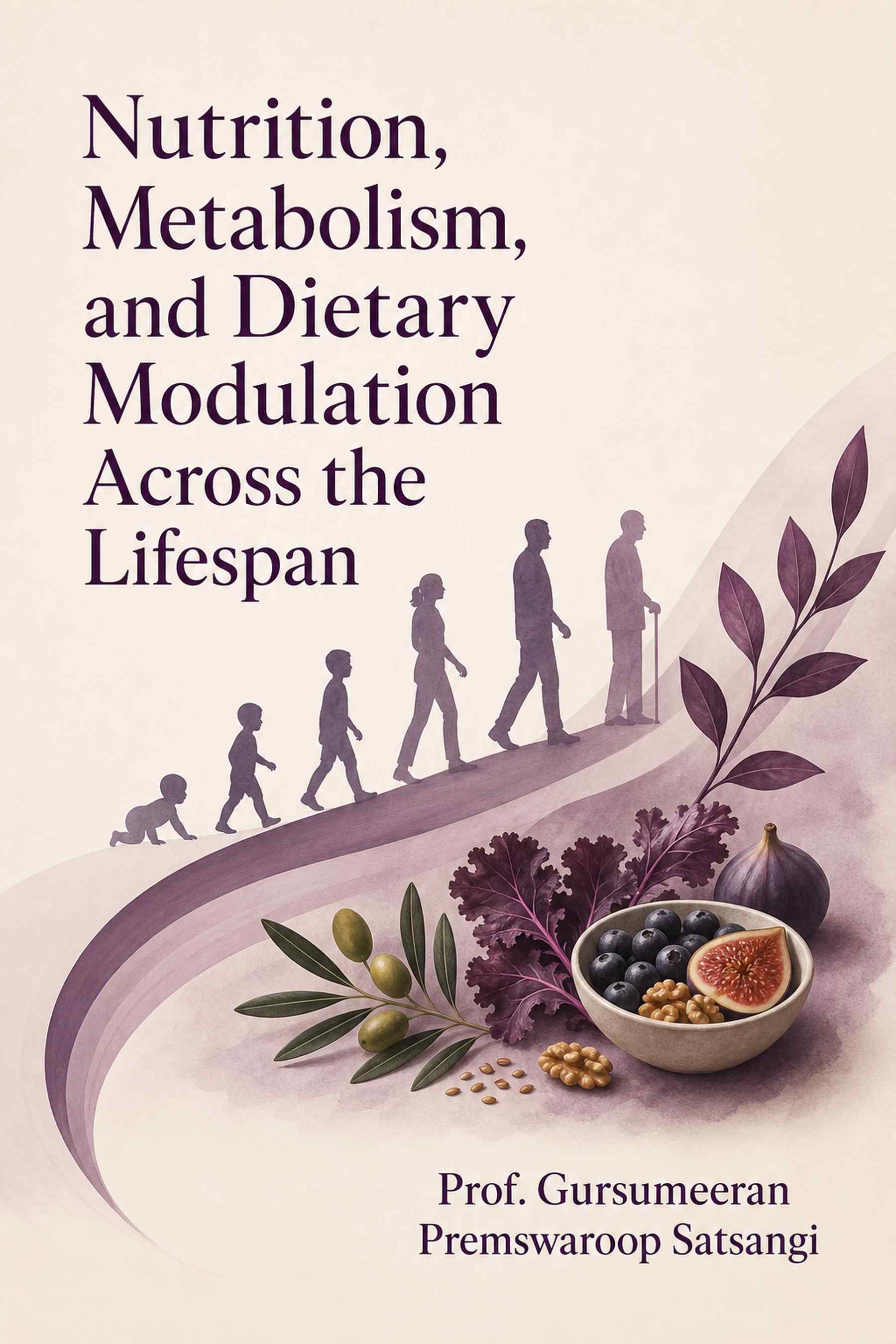 Cover of Nutrition, Metabolism, and Dietary Modulation Across the Lifespan