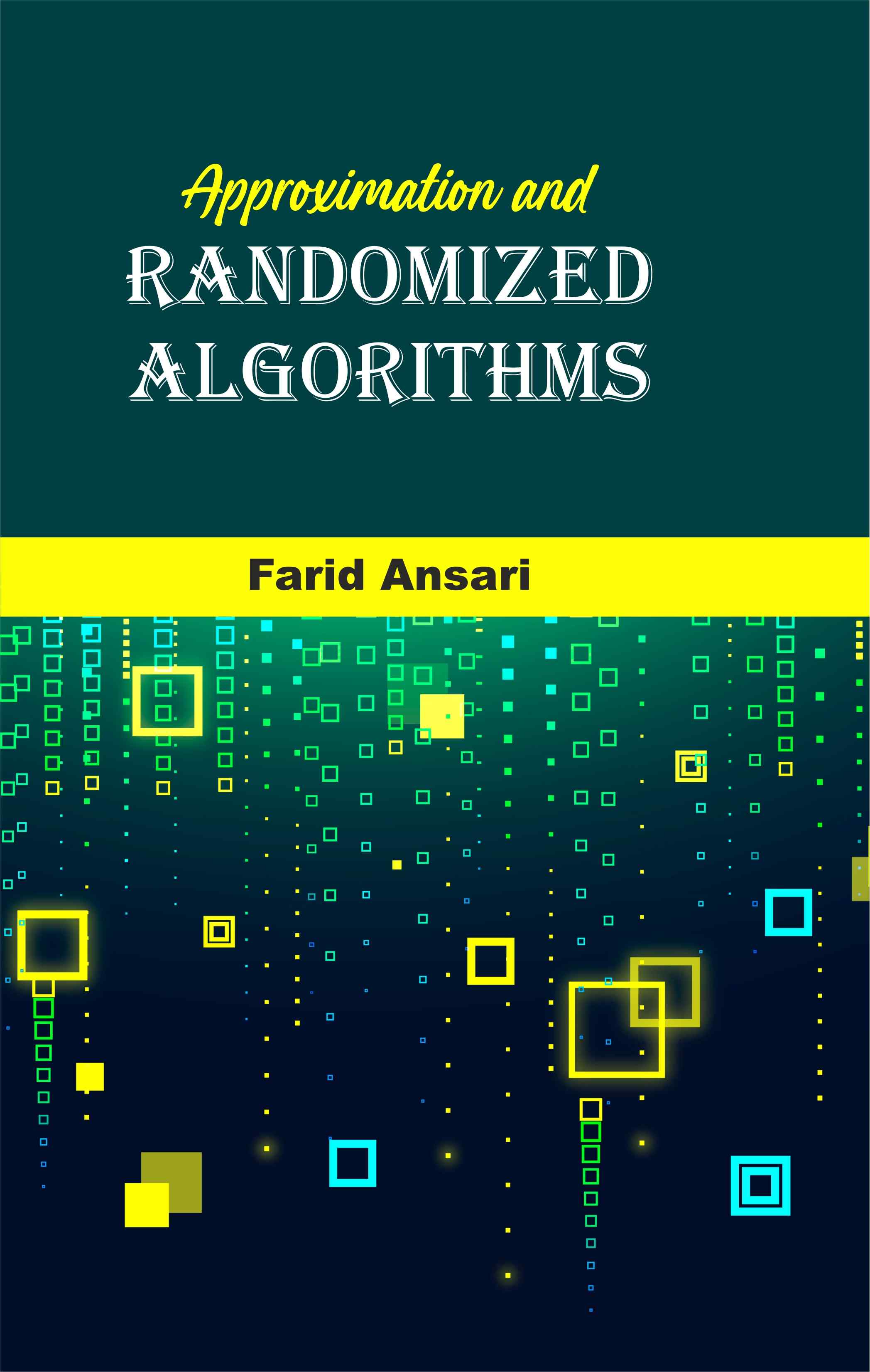 Front cover of Approximation and Randomized Algorithms by Farid Ansari