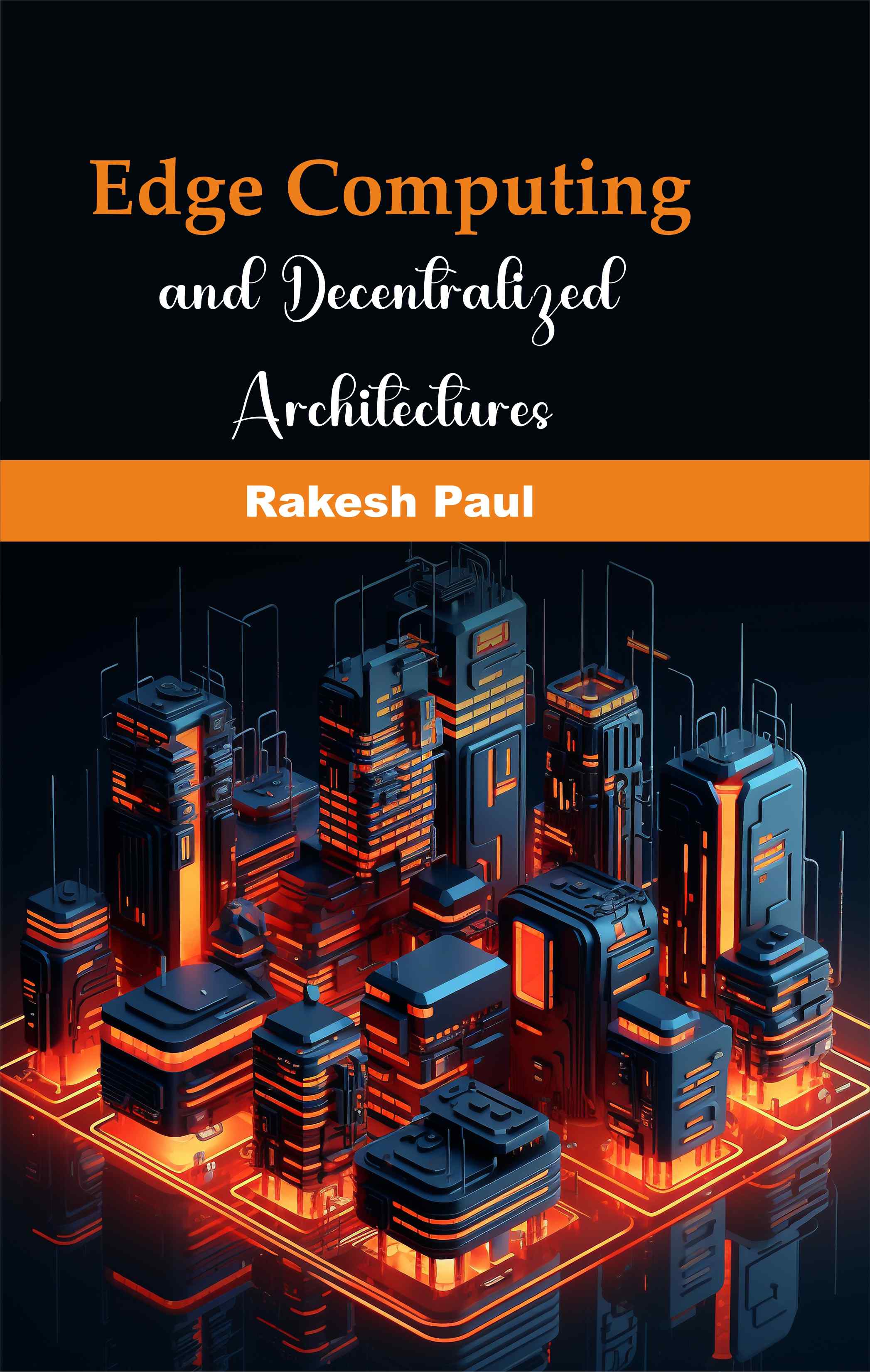 Cover of Edge Computing and Decentralized Architectures