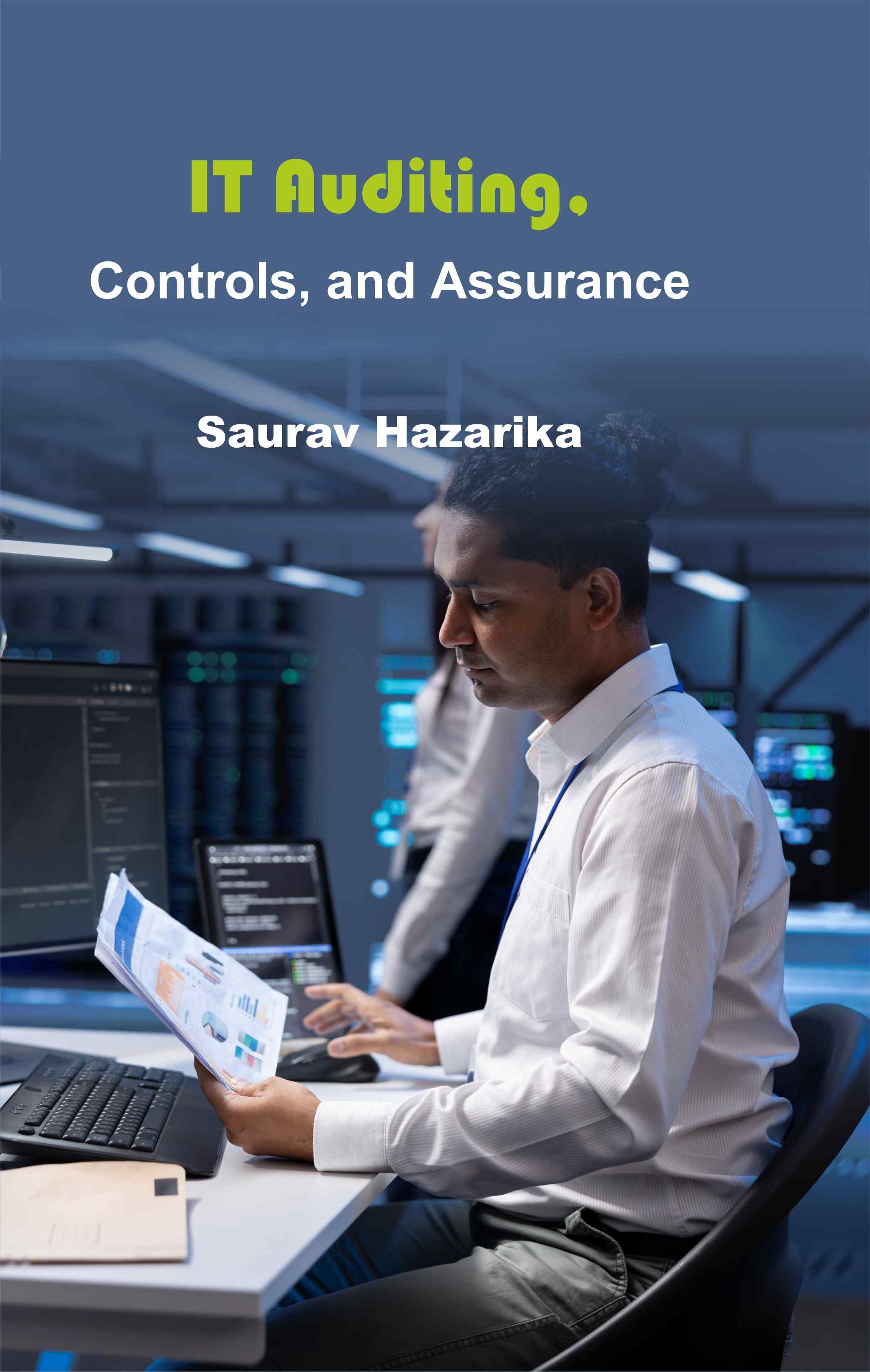 Cover of IT Auditing, Controls, and Assurance