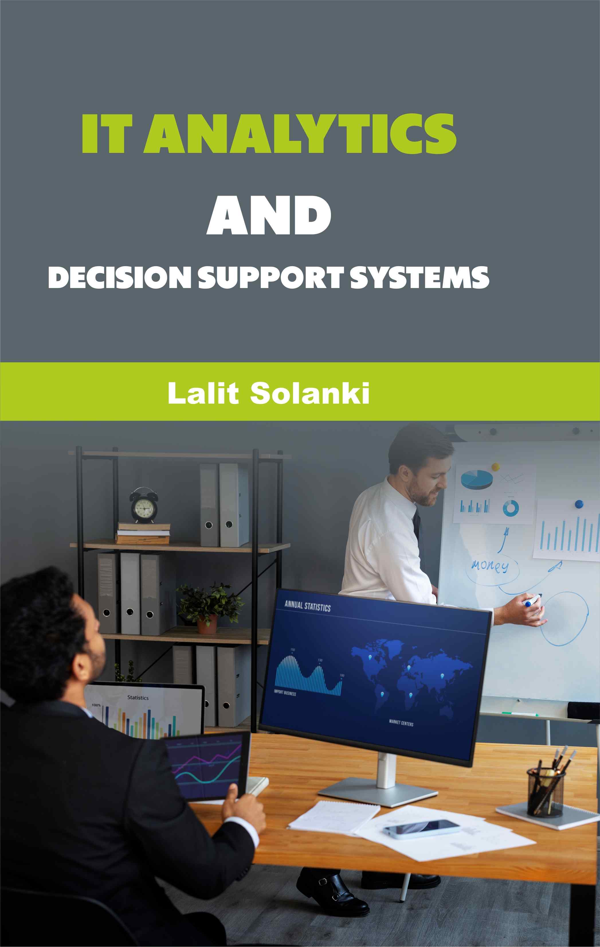 Cover of IT Analytics and Decision Support Systems