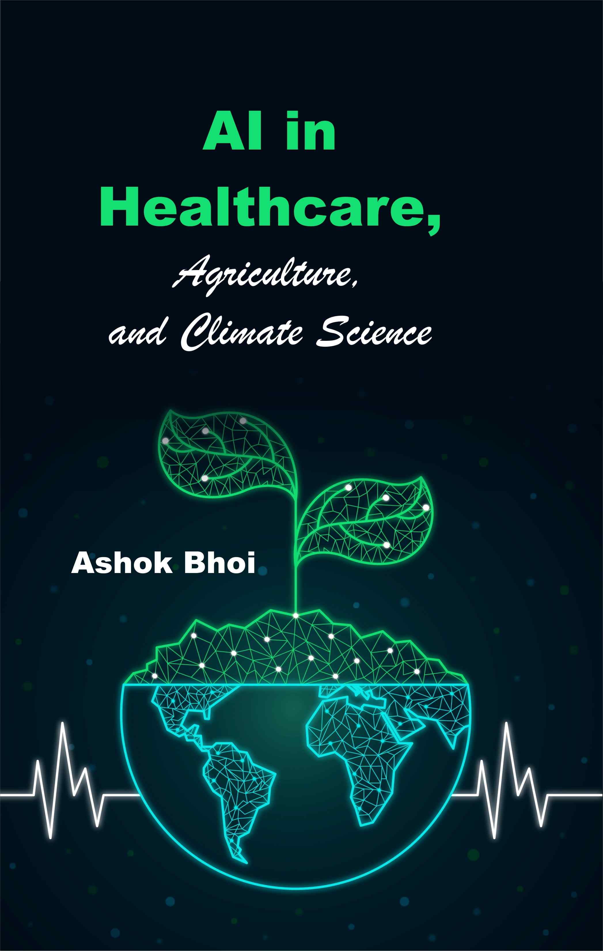 Cover of AI in Healthcare, Agriculture, and Climate Science