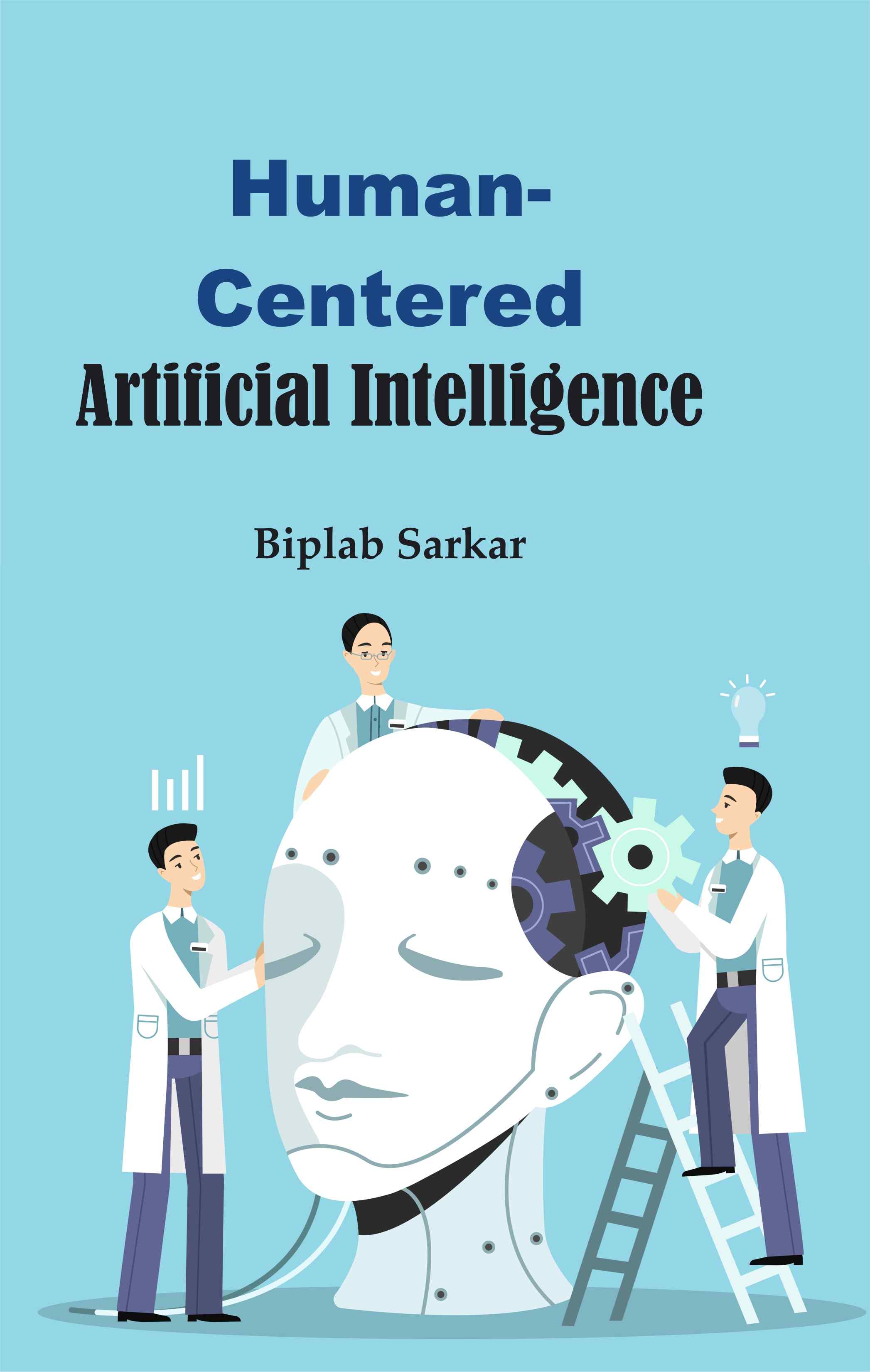 Front cover of Human-Centered Artificial Intelligence by Biplab Sarkar