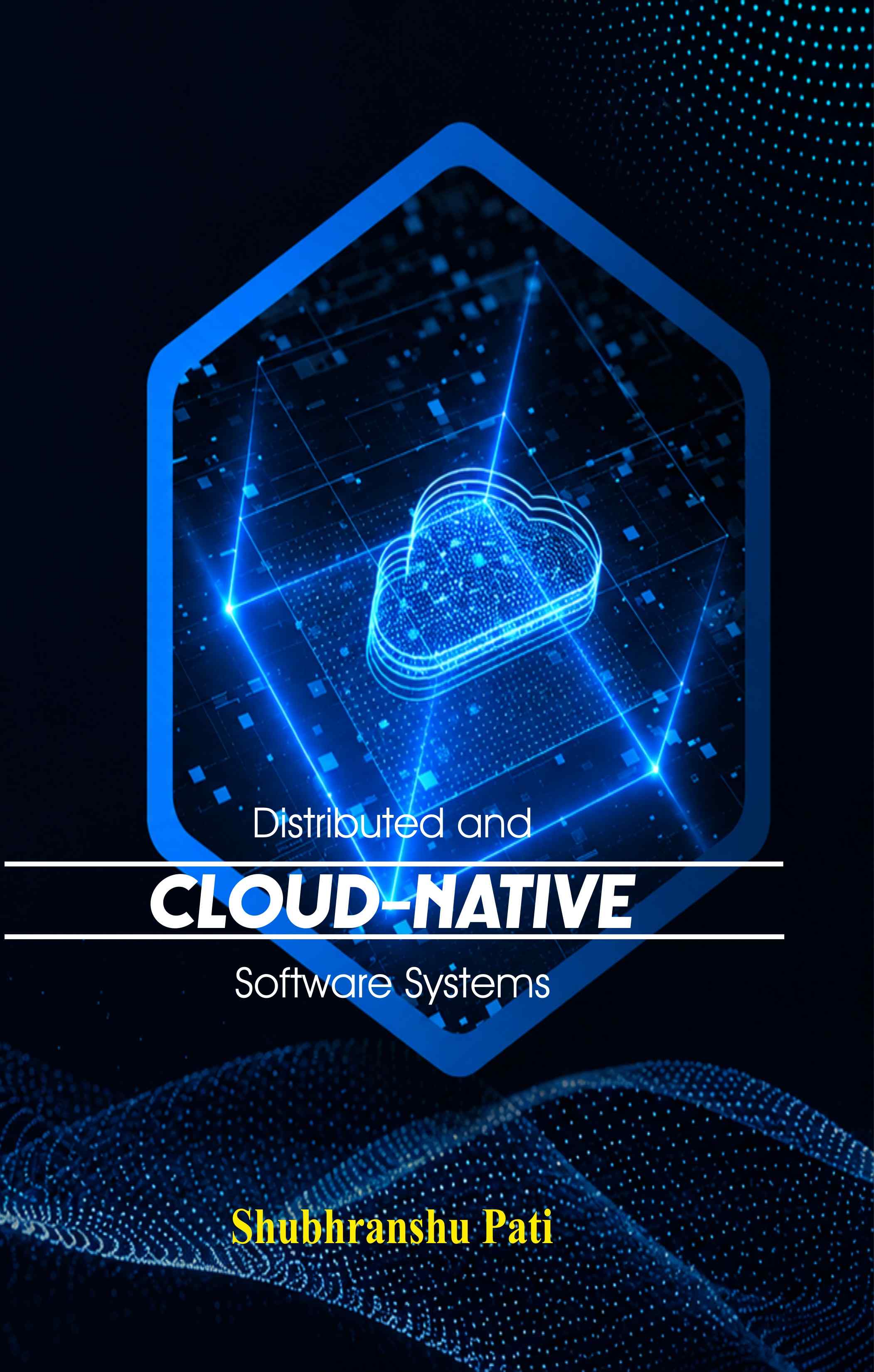 Cover of Distributed and Cloud-Native Software Systems