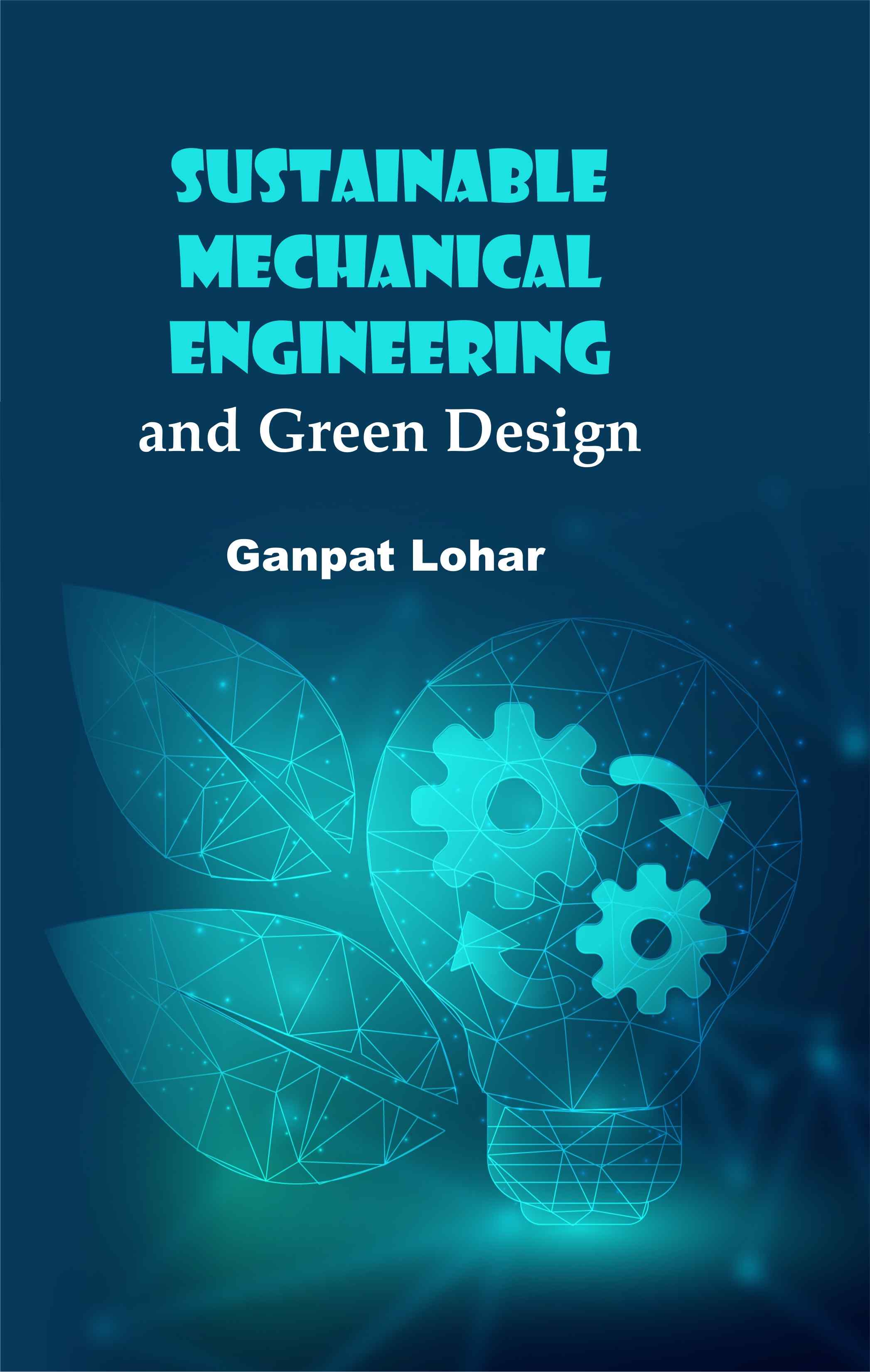 Cover of Sustainable Mechanical Engineering and Green Design