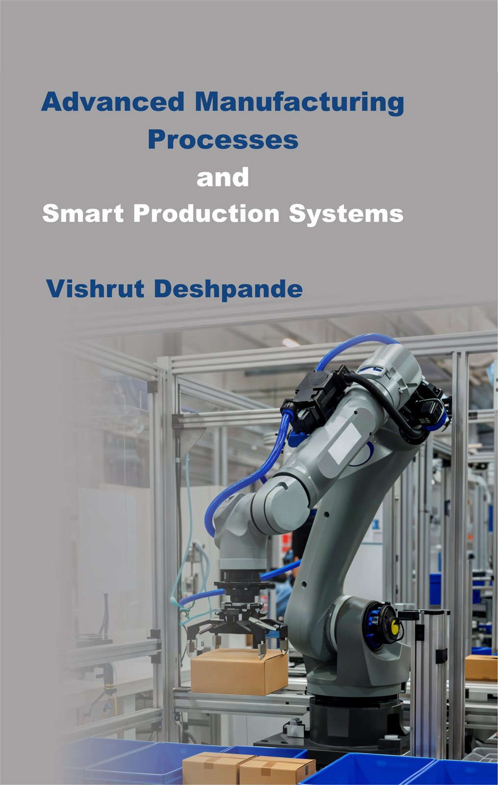 Cover of Advanced Manufacturing Processes and Smart Production Systems