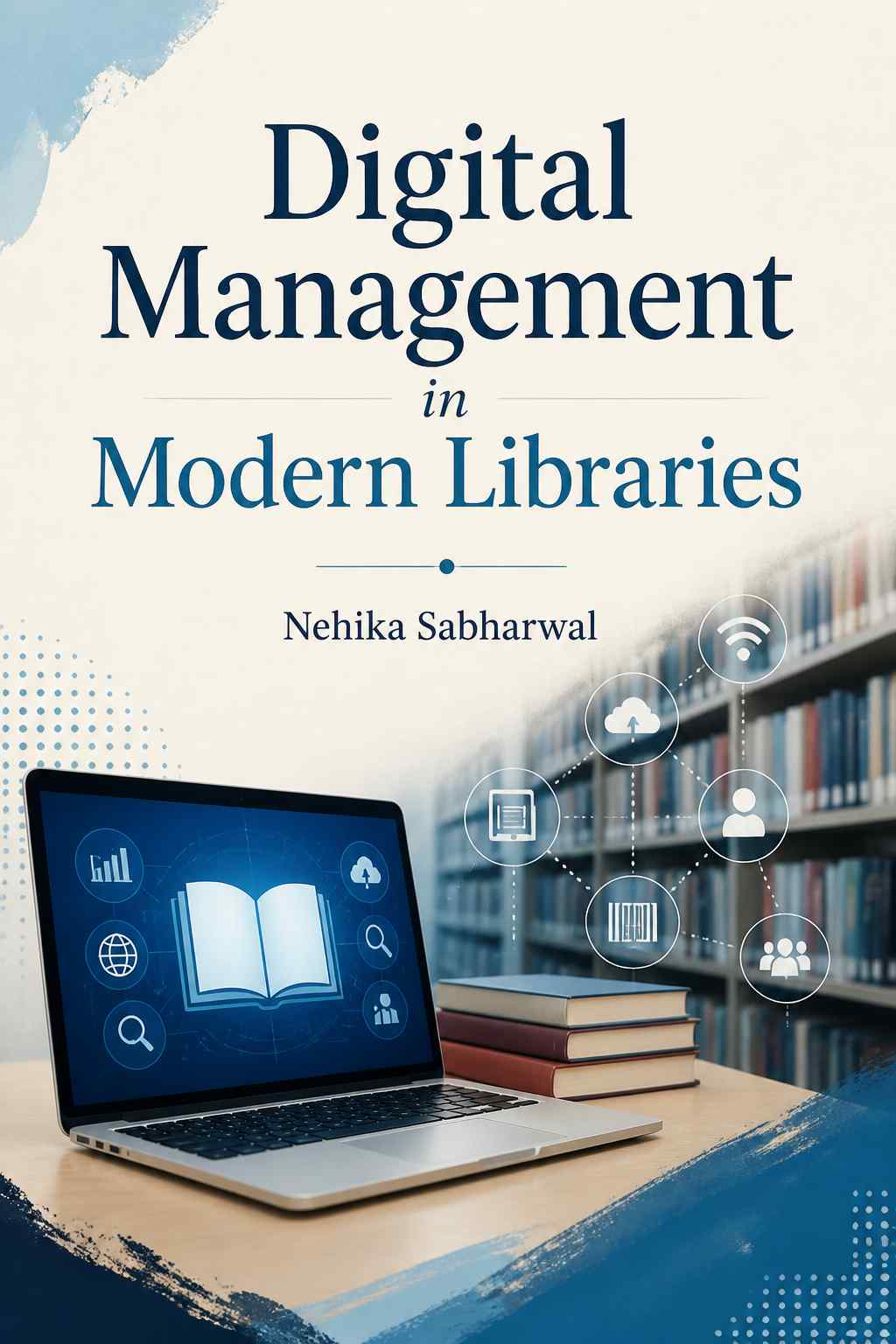 Cover of Digital Management in Modern Libraries