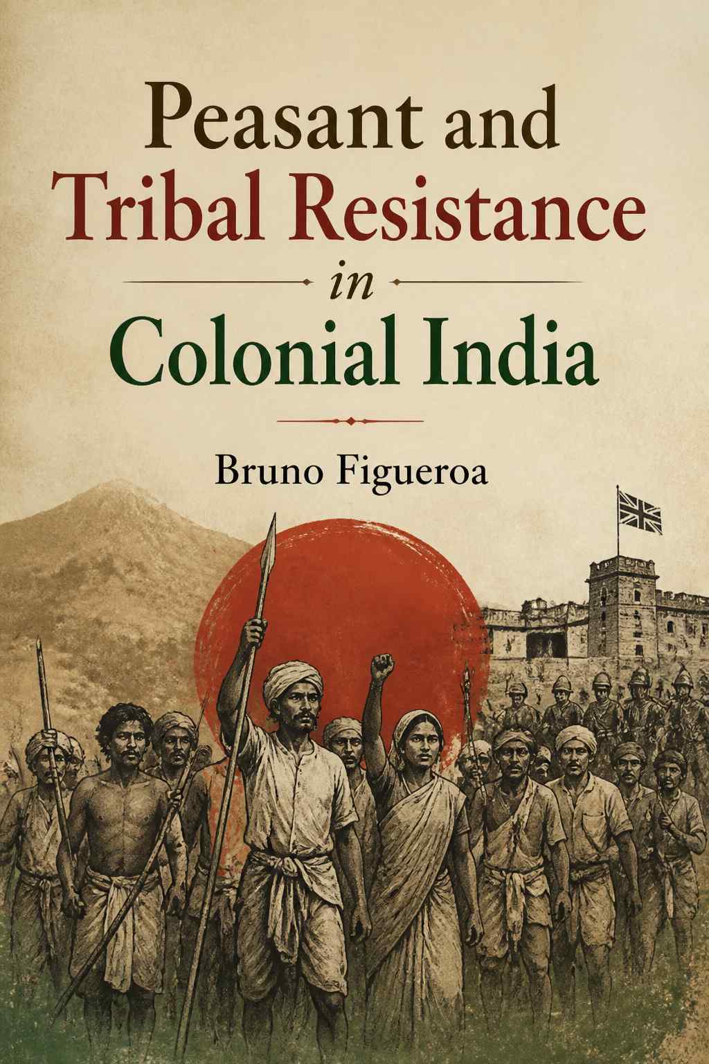 Cover of Peasant and Tribal Resistance in Colonial India