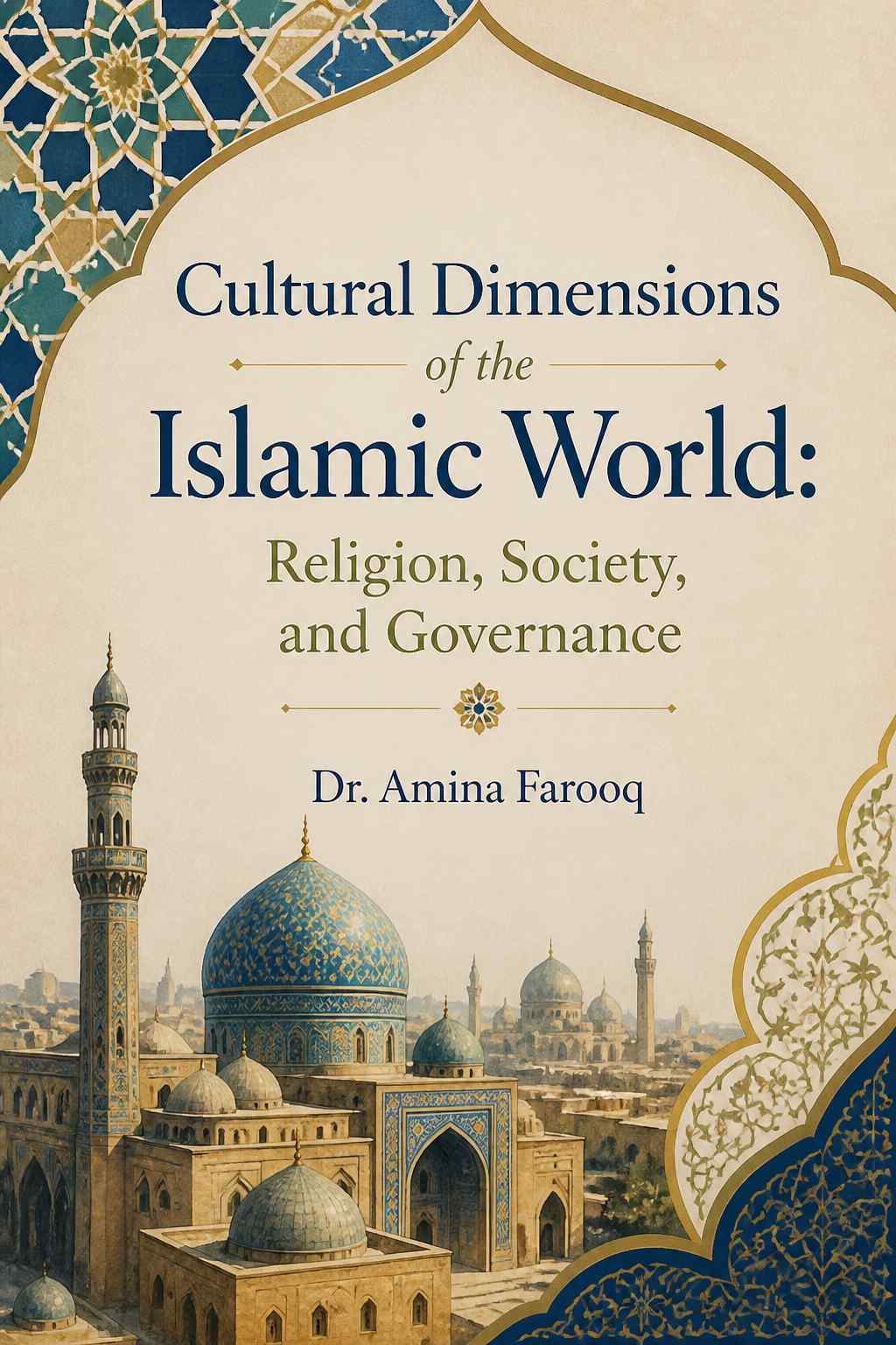 Cover of Cultural Dimensions of the Islamic World: Religion, Society, and Governance