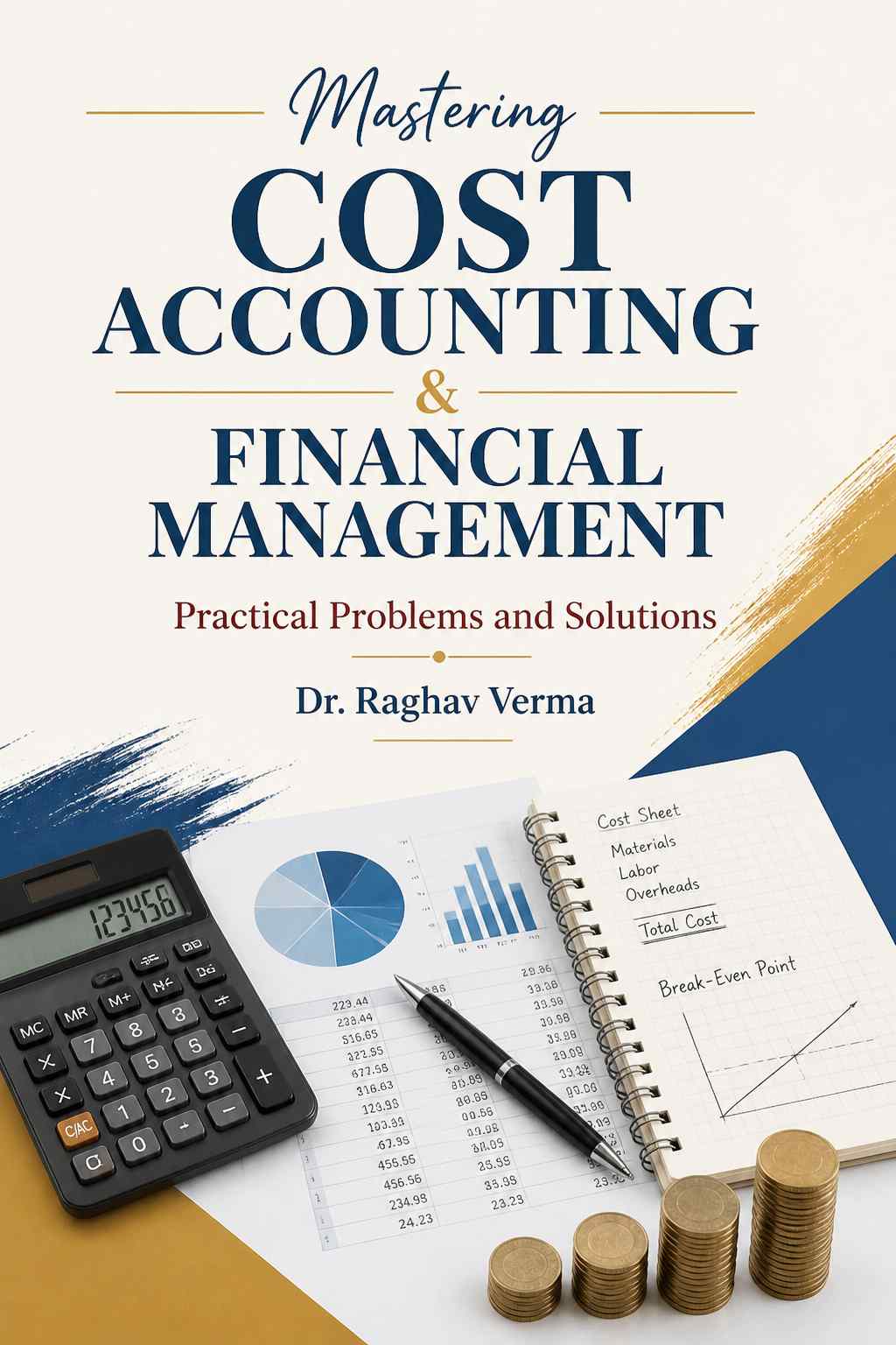 Cover of Mastering Cost Accounting & Financial Management: Practical Problems and Solutions