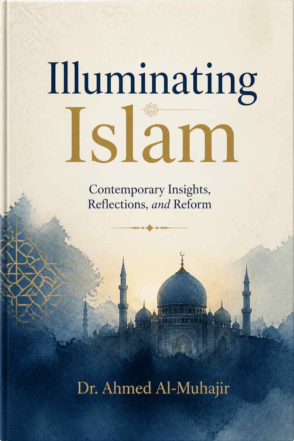 Cover of Illuminating Islam: Contemporary Insights, Reflections, and Reform